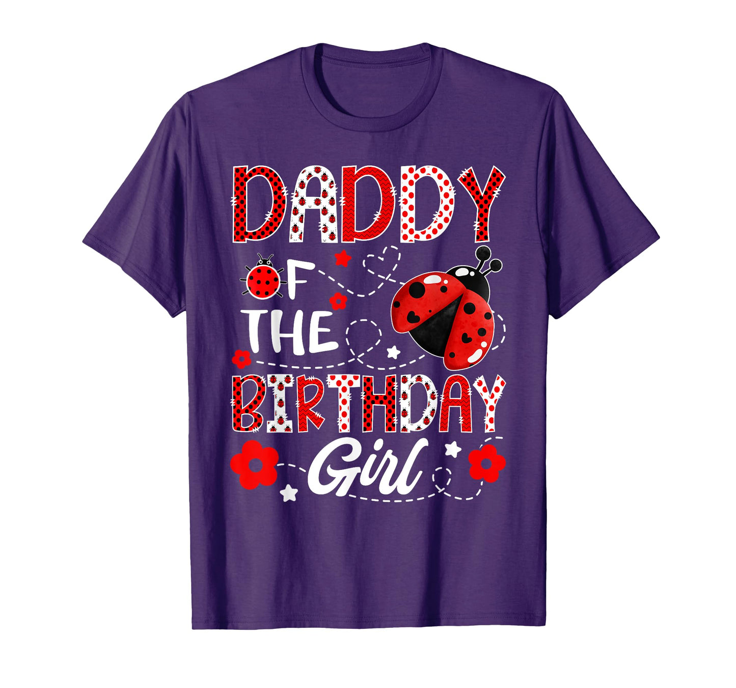 Daddy of The Birthday Girl Ladybug Daddy Bug T-Shirt