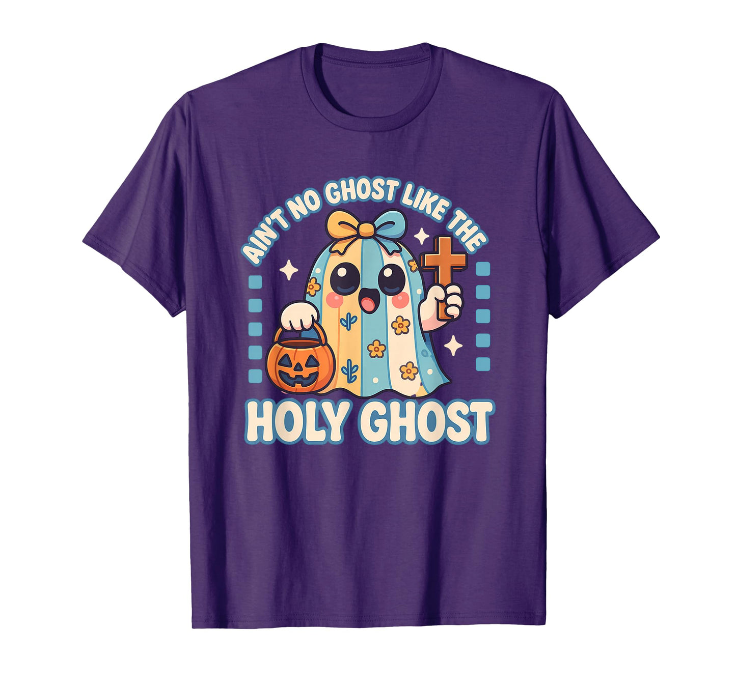Ain't No Ghost Like The Holy Ghost Christian Halloween Funny T-Shirt