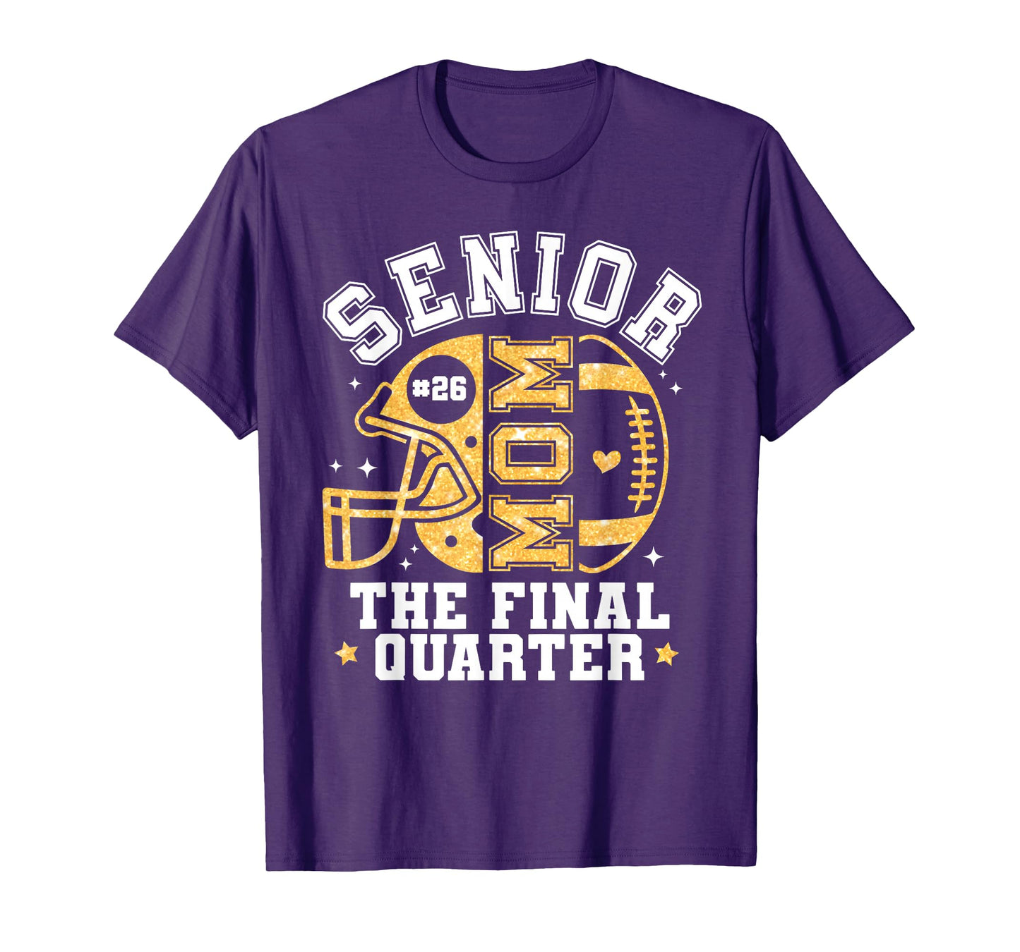 Senior Football Mom The Final Quarter Class of 2026 Game Day T-Shirt