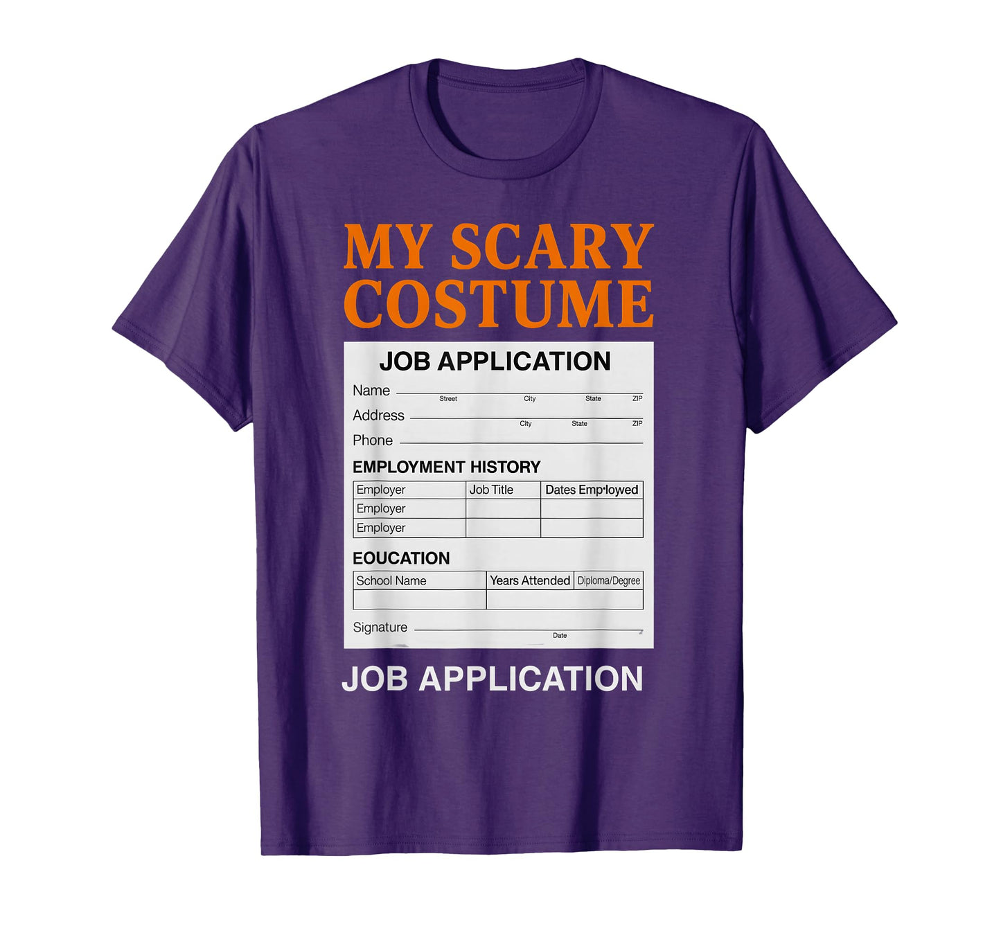 Job Application Funny Scary Halloween Costume Trick or Treat T-Shirt