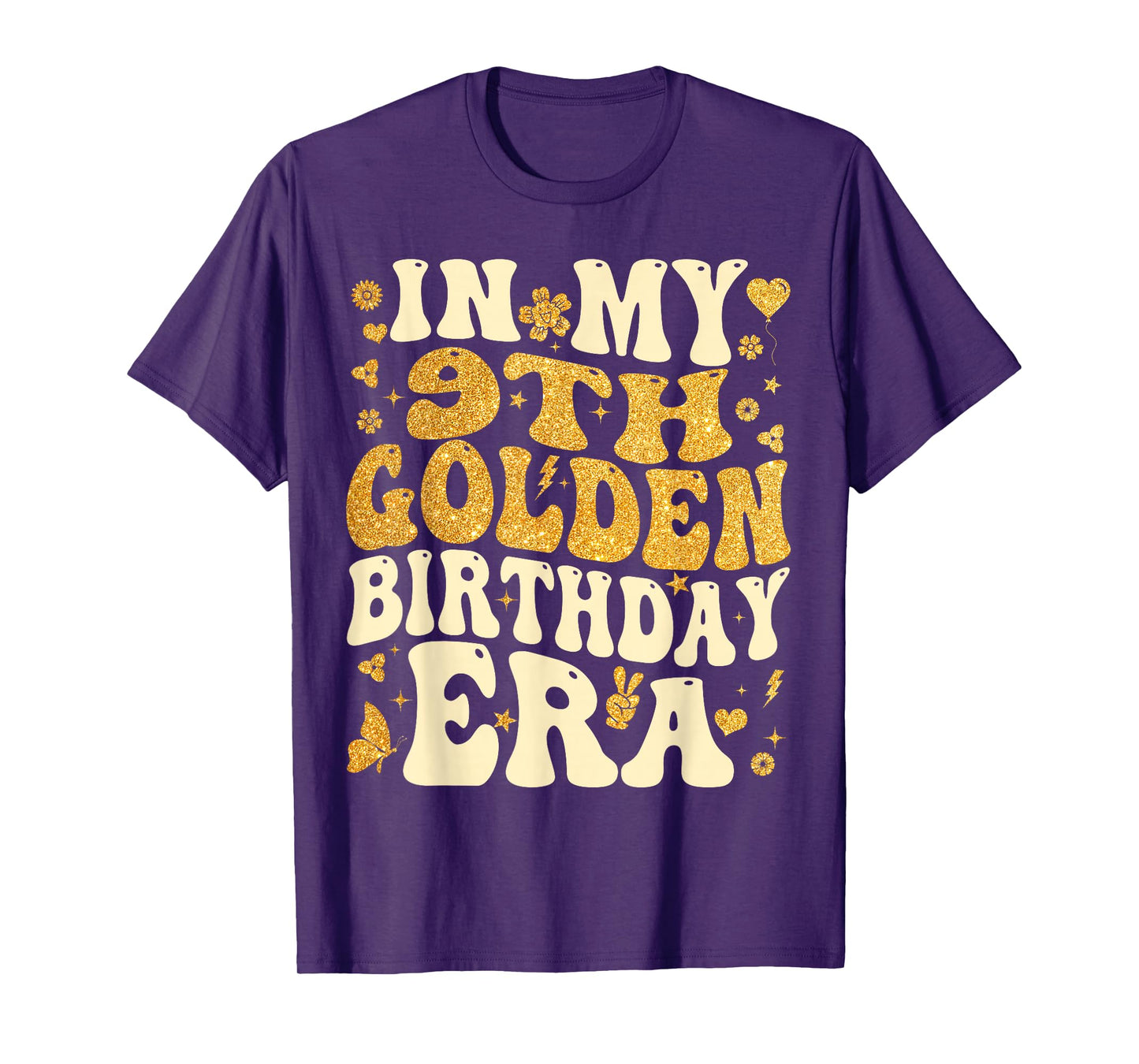 in My 9th Golden Birthday Era Girl Women Men Kids Groovy T-Shirt