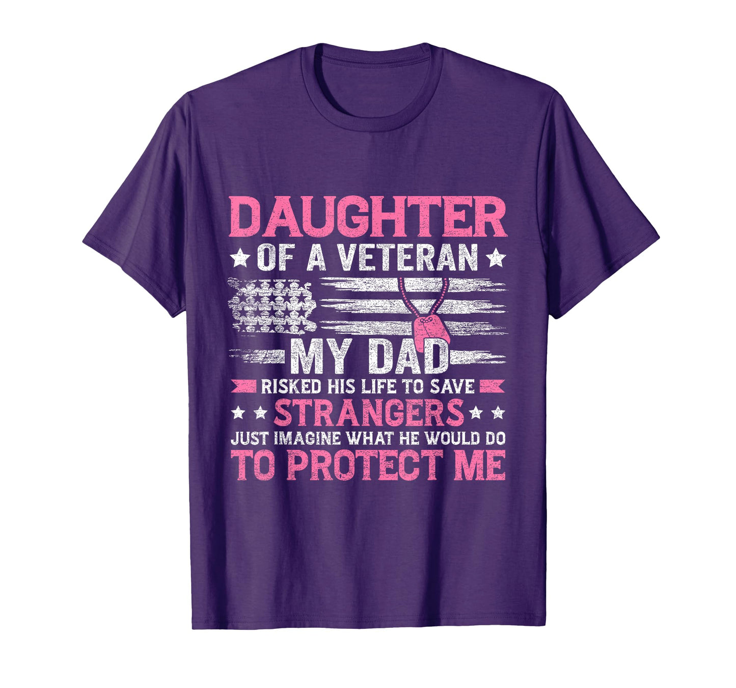 Daughter Of A Veteran Fathers Day Veteran Dad Daughter T-Shirt