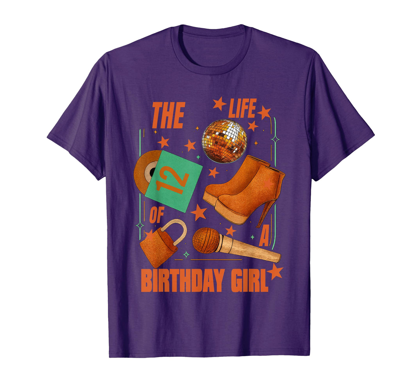 The Life of A Birthday Girl, Funny Birthday Party Women Girl T-Shirt