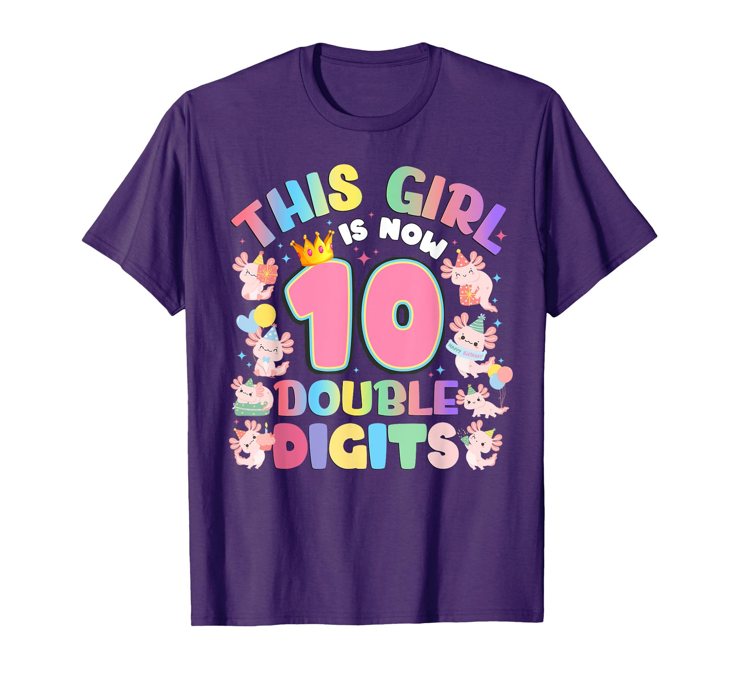 This Girl Is Now 10 Double Digits Axolotl 10th Birthday T-Shirt