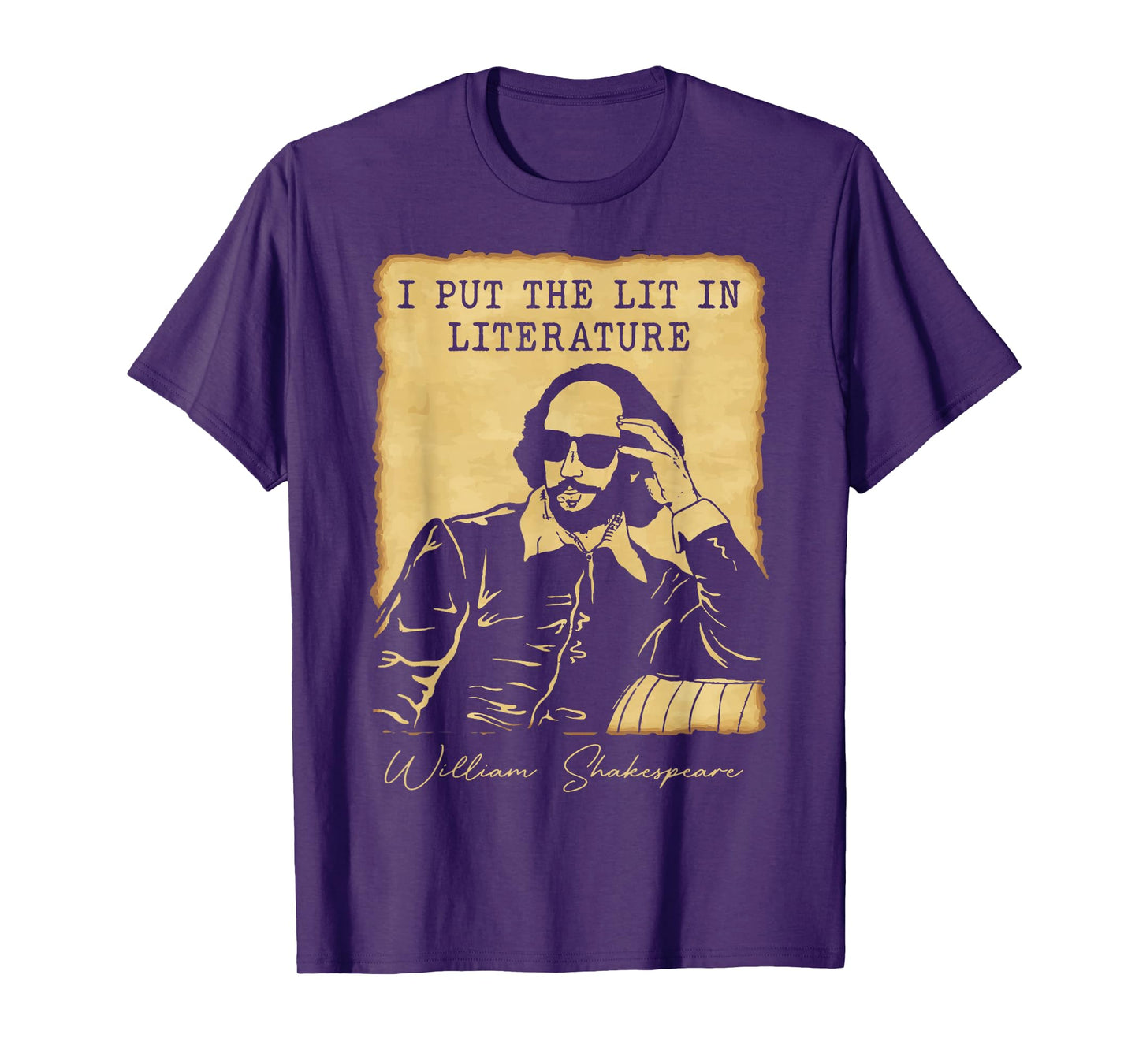 I Put The Lit In Literature - Funny William Shakespeare T-Shirt
