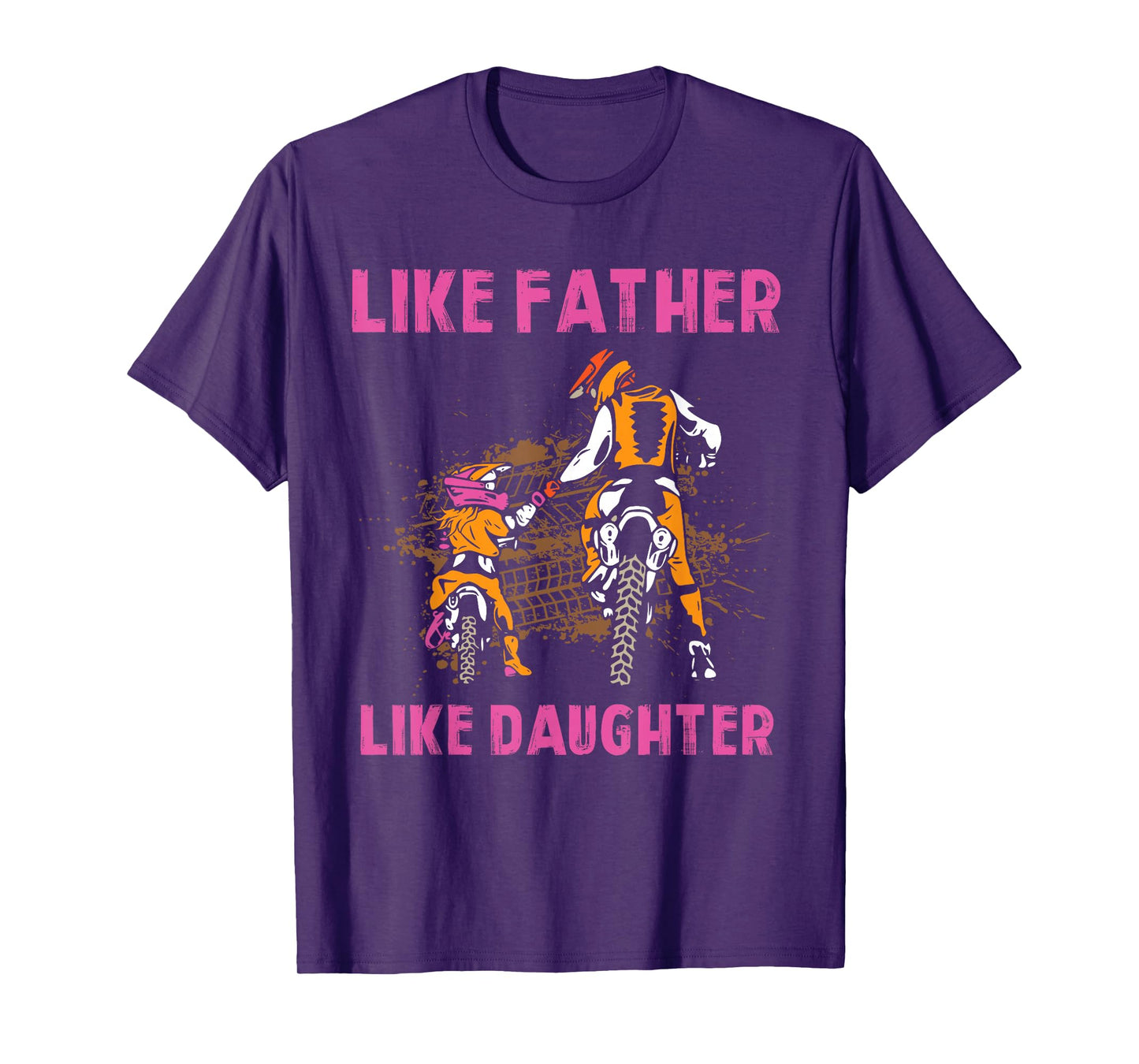 Like Father like Daughter Motocross Dirt Bike Rider Girl MX T-Shirt