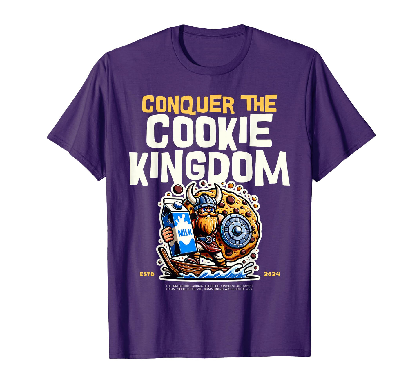 Conquer the Cookie Kingdom Funny Cookie Lover Viking T-Shirt