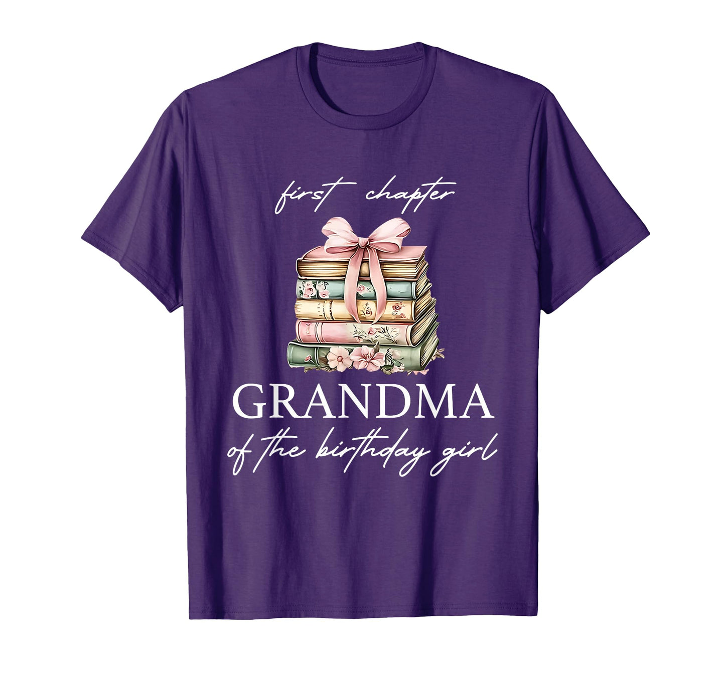 Cute First Chapter Grandma of The Birthday Girl Books Family T-Shirt