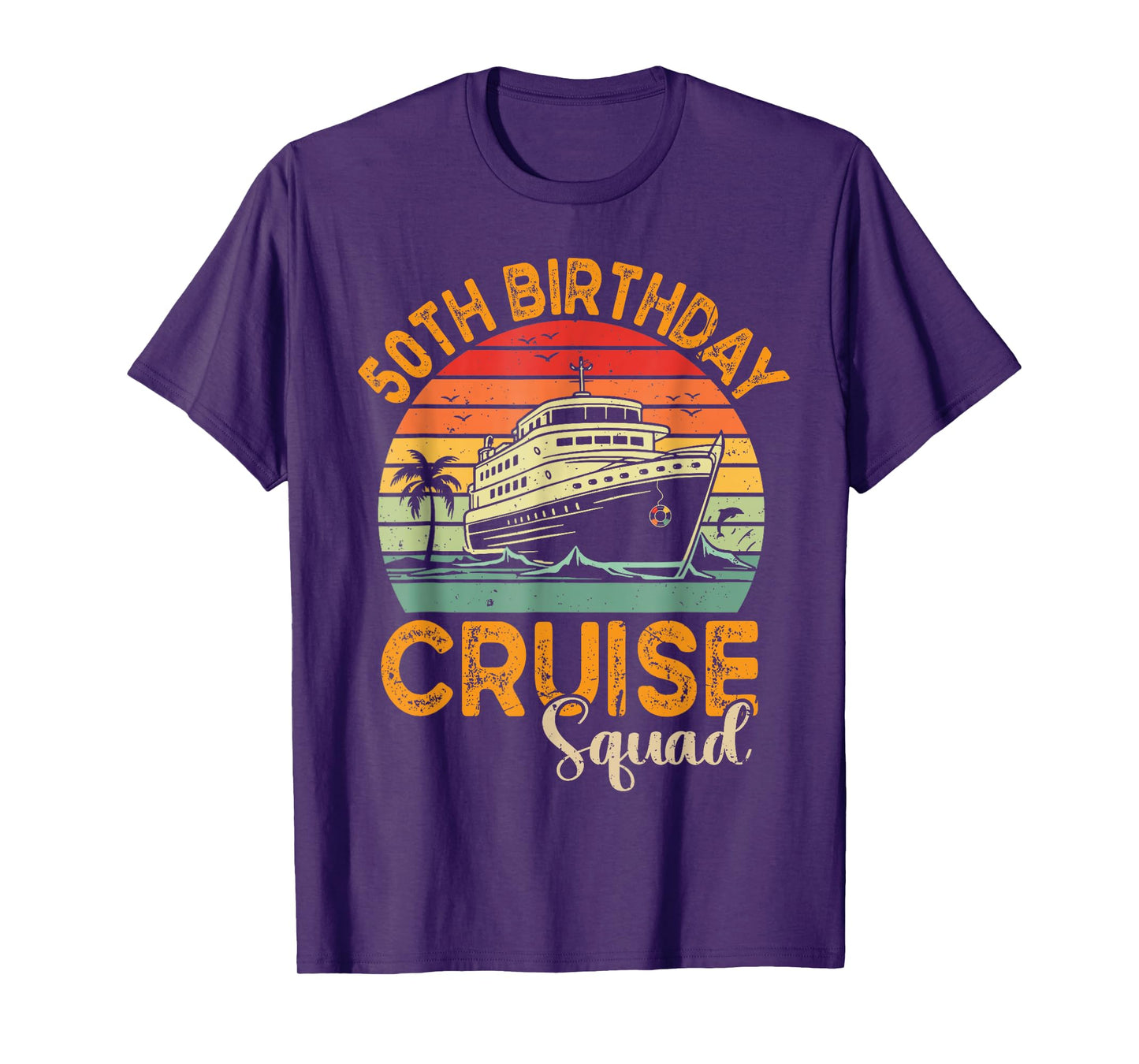 50th Birthday Cruise Squad Gifts 2025 Matching Party Family T-Shirt