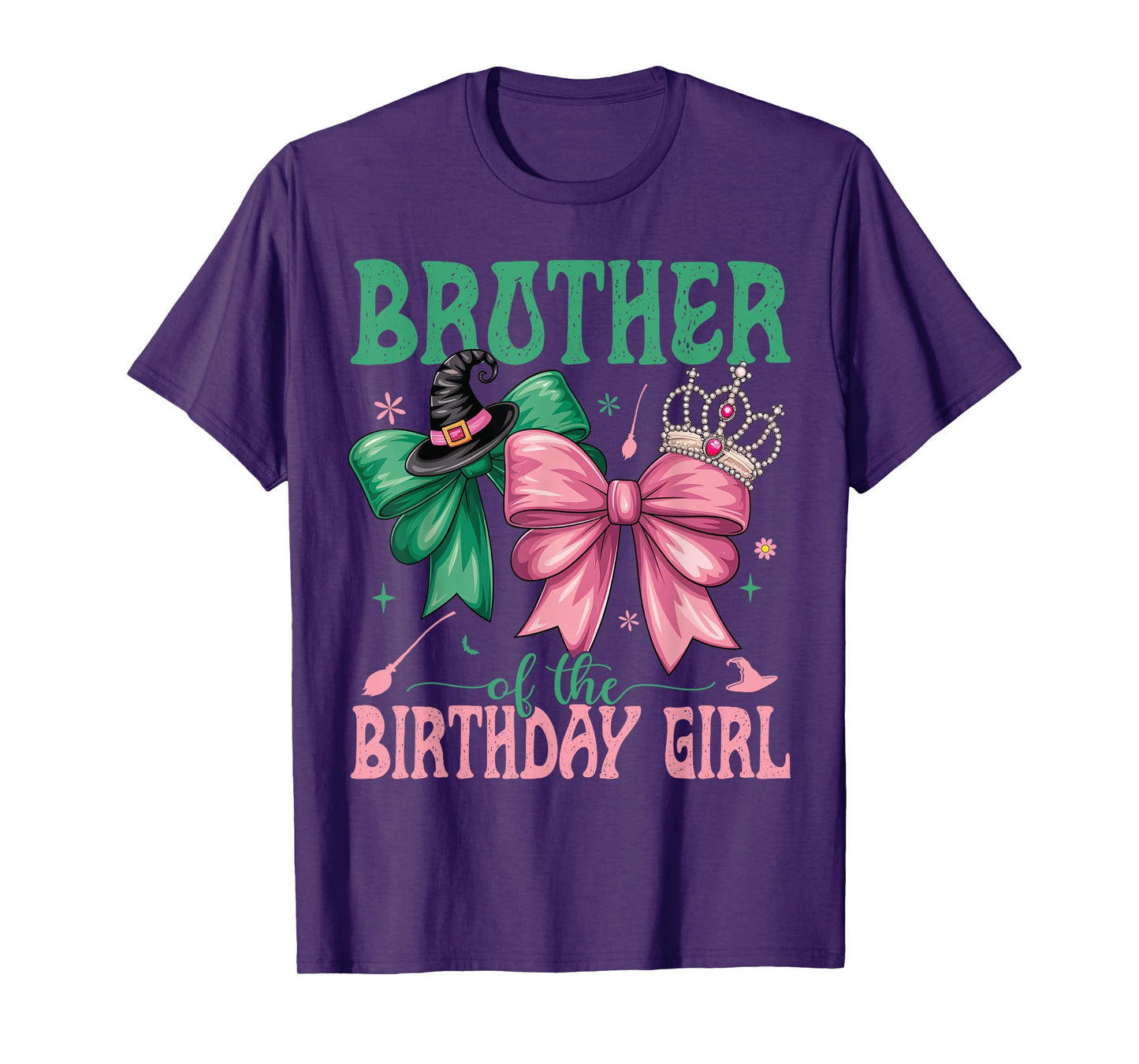 Brother Of The Birthday Girl Matching Witch Family Bdy Party T-Shirt