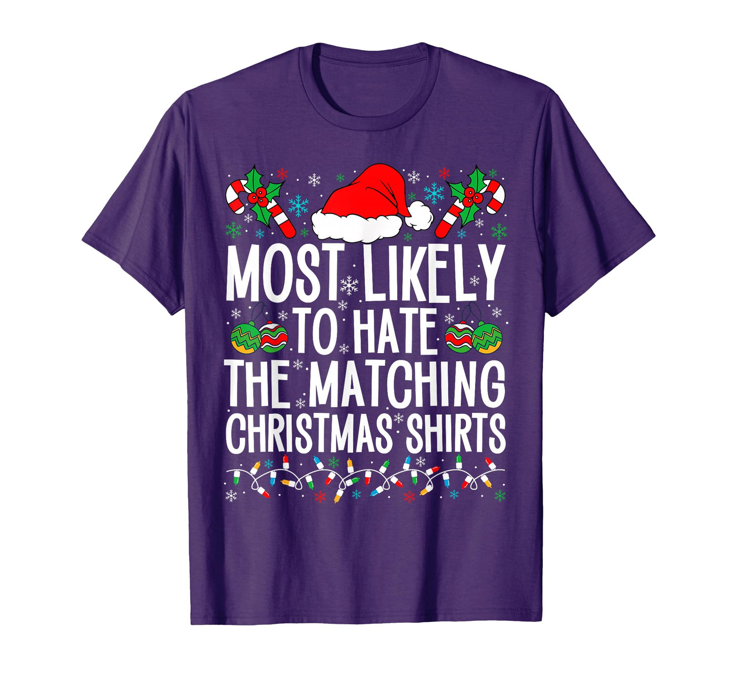 Most Likely To Hate Matching Christmas Funny Family Matching T-Shirt