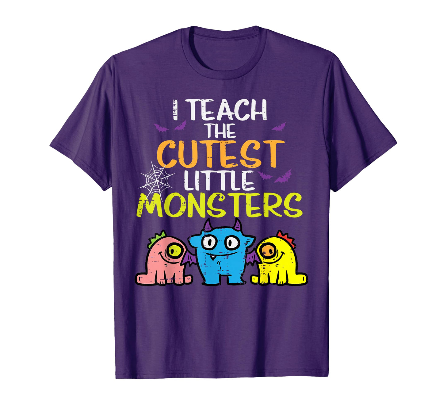 I Teach Cutest Little Monsters Halloween Teacher Men Women T-Shirt