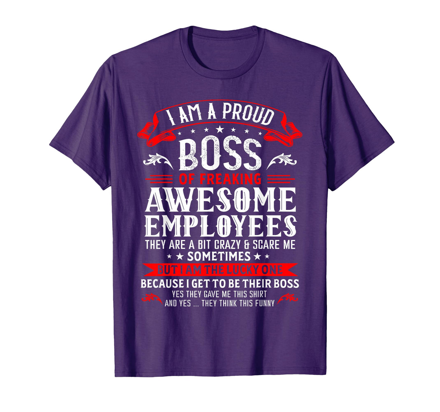 I'm A Proud Boss Of Freaking Awesome Employees Funny Boss T-Shirt