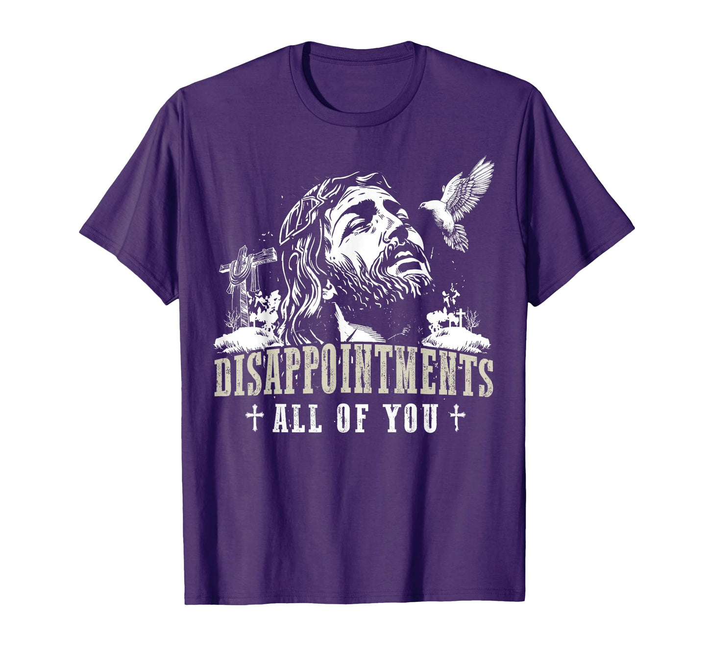 Disappointments All of You Jesus Christian Religion T-Shirt