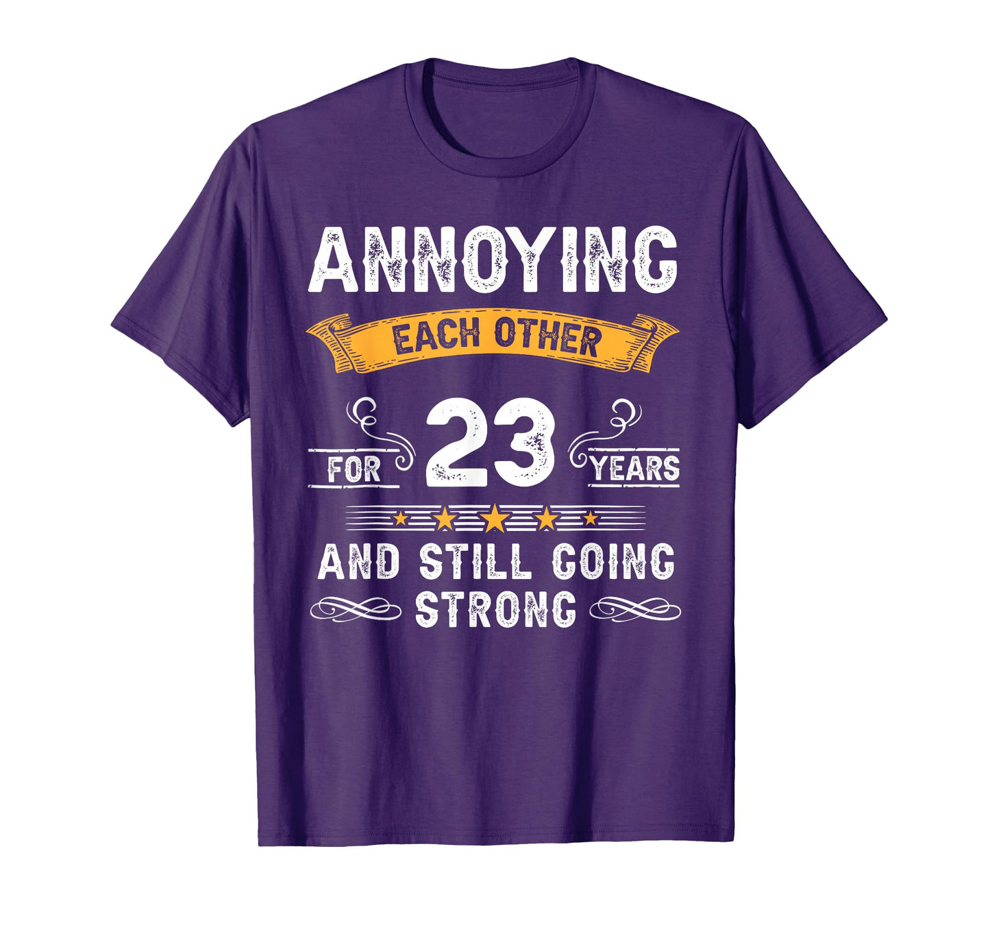 Annoying Each Other For 23 Years 23rd Wedding Anniversary T-Shirt