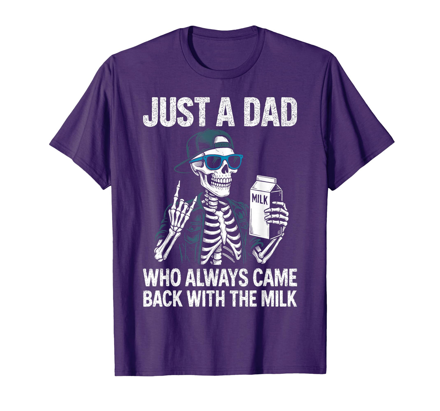 Just a Dad Who Always Came Back With The Milk Father's Day T-Shirt