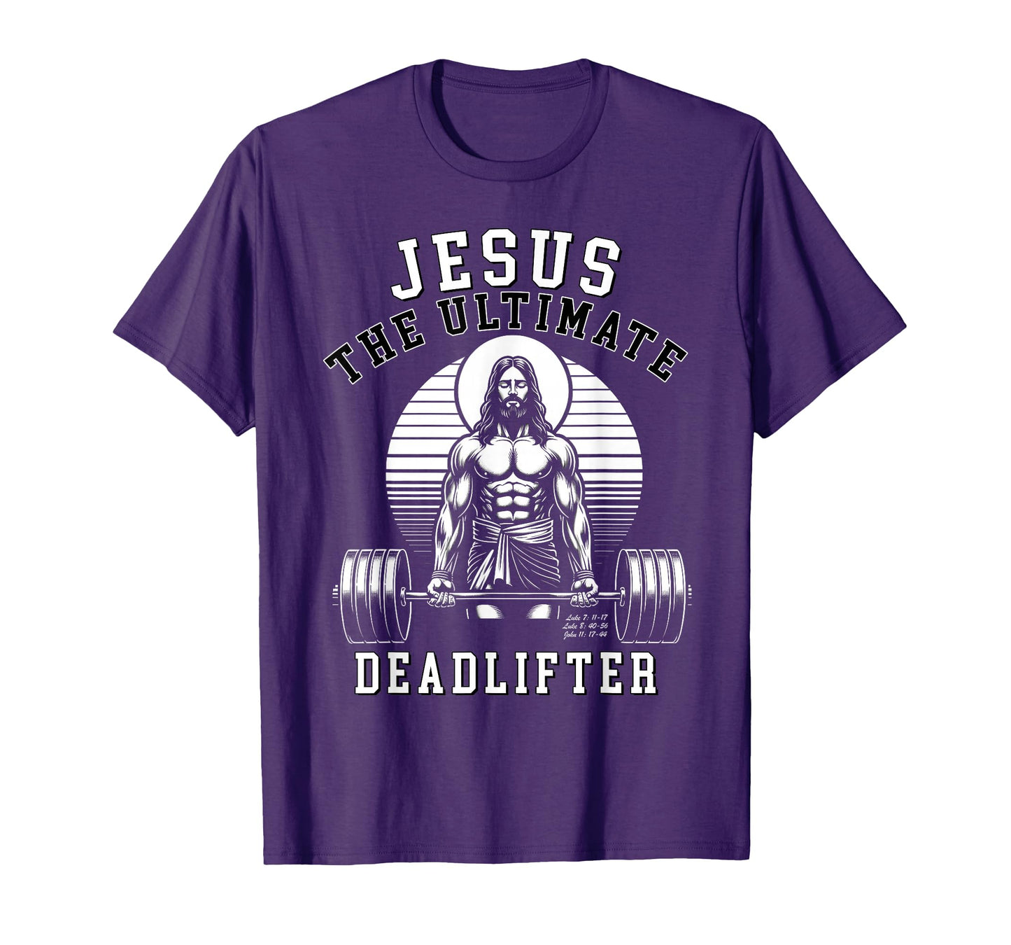 Jesus The Ultimate Deadlifter - Jesus Deadlifting Christian T-Shirt