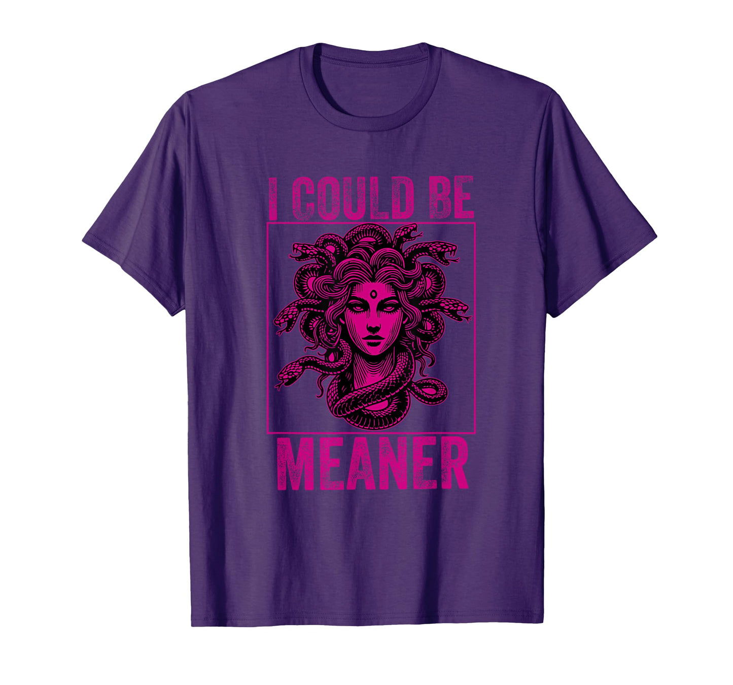 I could be meaner funny medusa feminist Female Women Girl T-Shirt