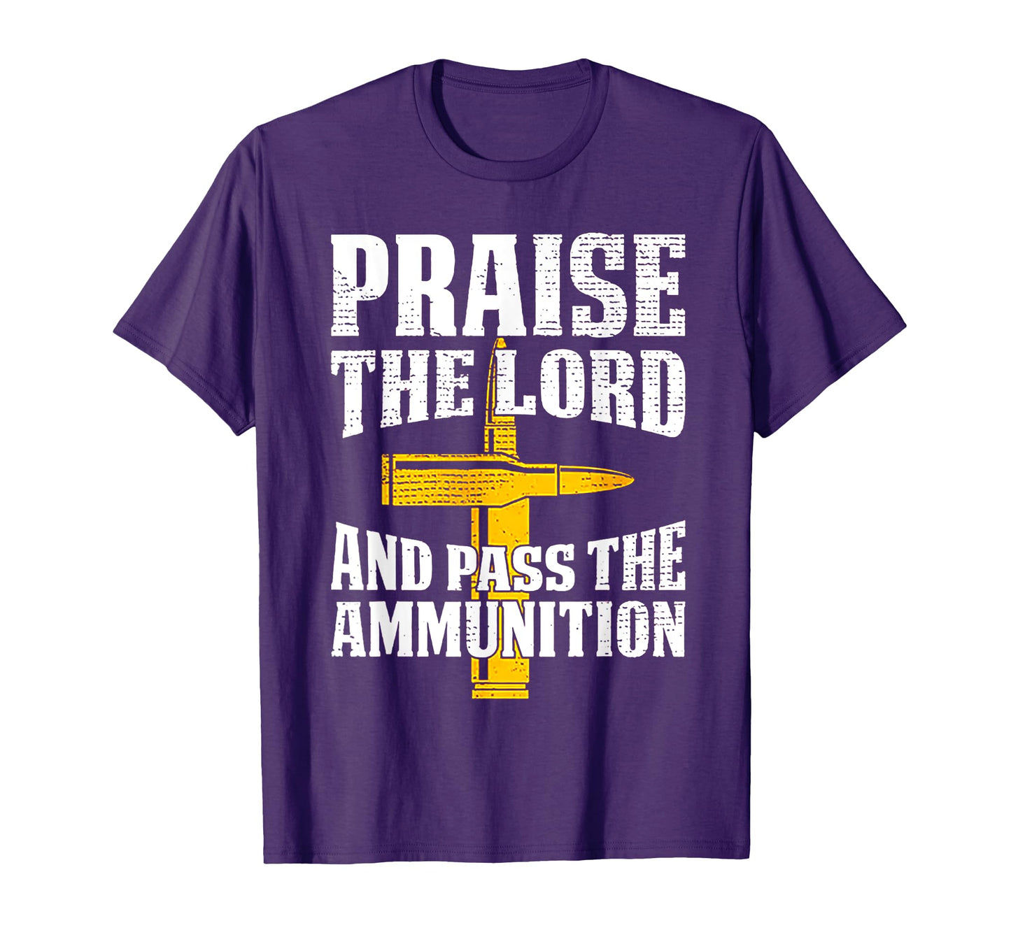 Praise The Lord And Pass The Ammunition T-Shirt