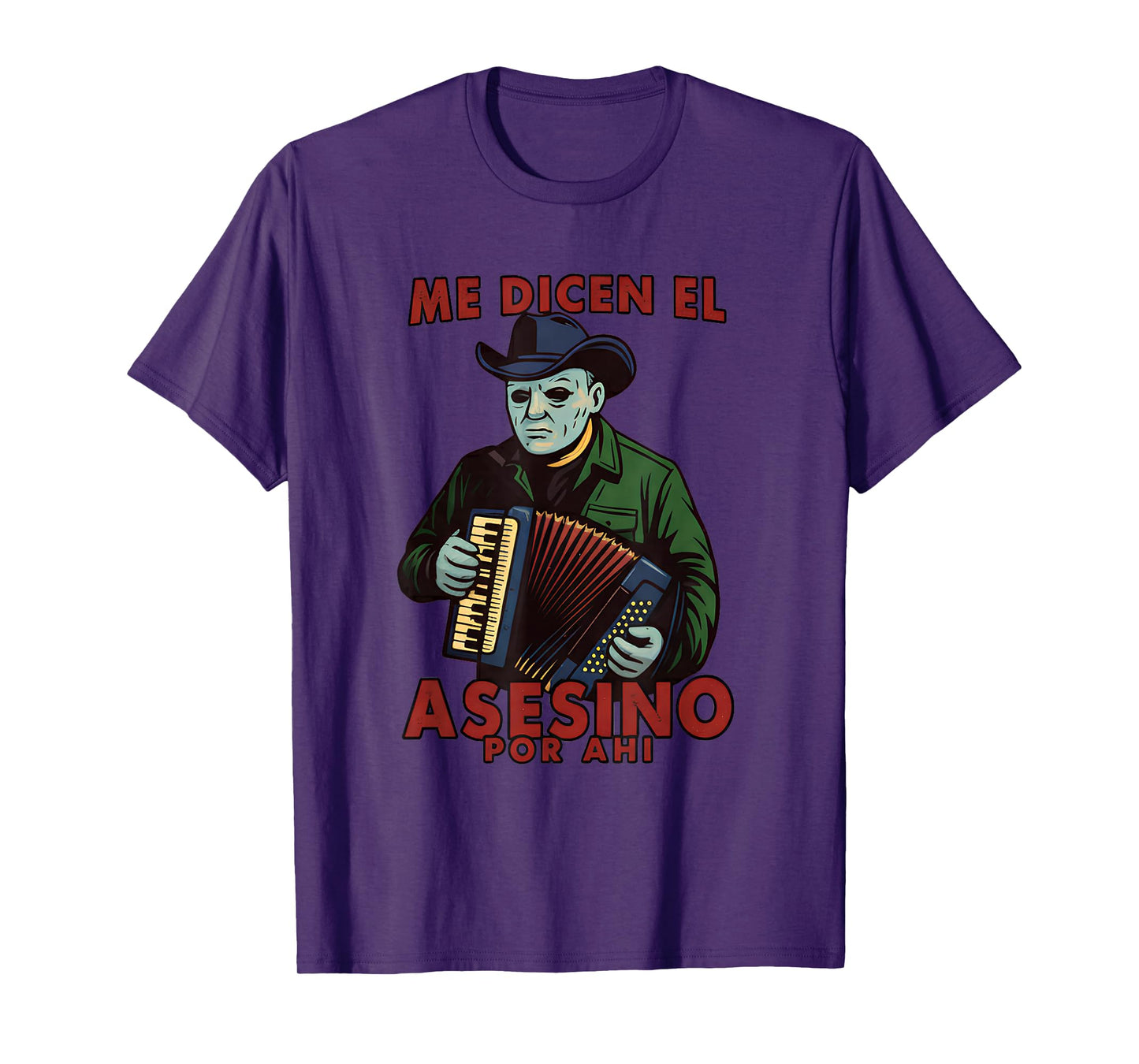 Me dicen el asesino por ahi Funny Mexican Halloween Fun T-Shirt