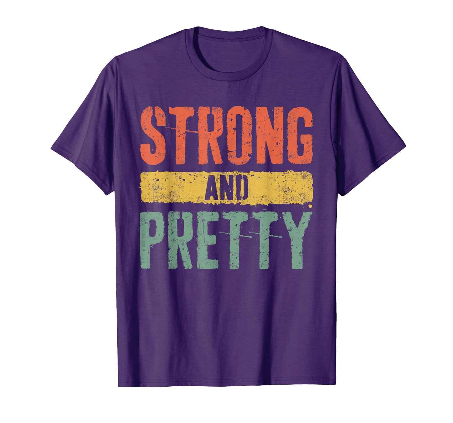 Strong And Pretty Shirt Men Women Strongman Gym Workout T-Shirt