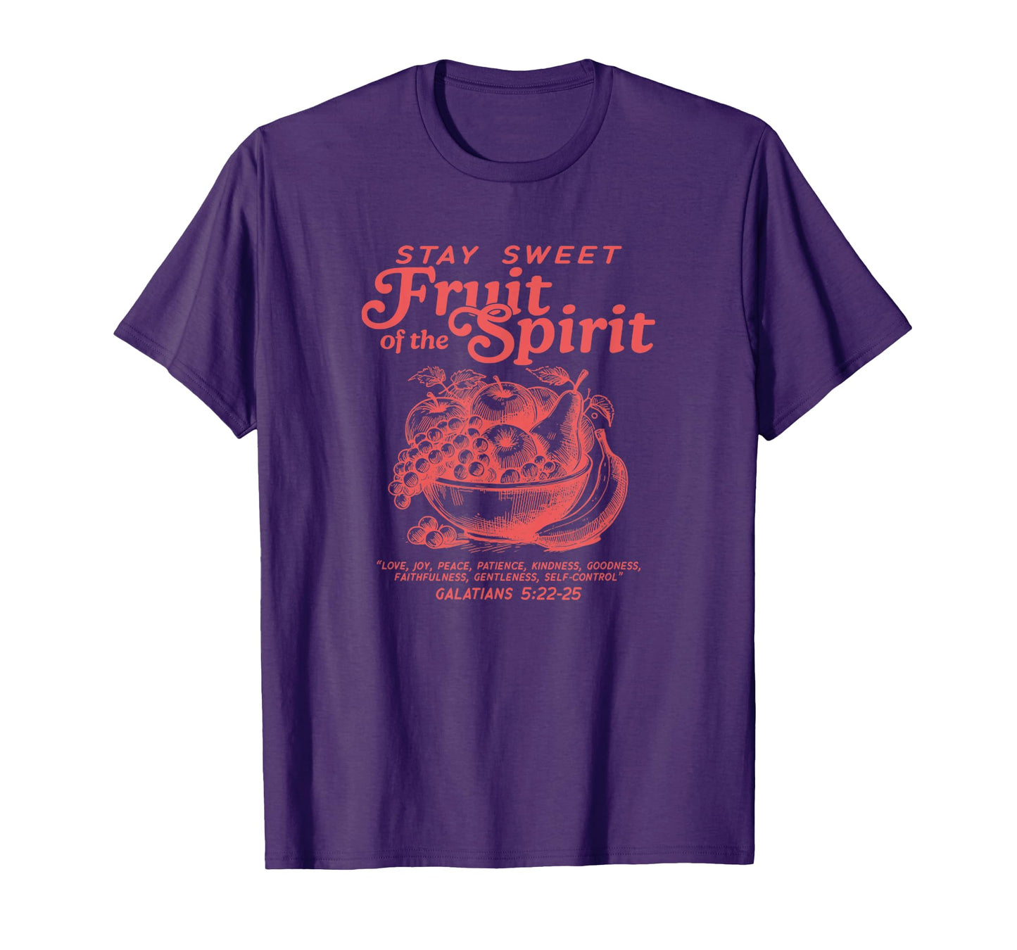 Stay Sweet Fruit of The Spirit Christian Jesus Faith T-Shirt