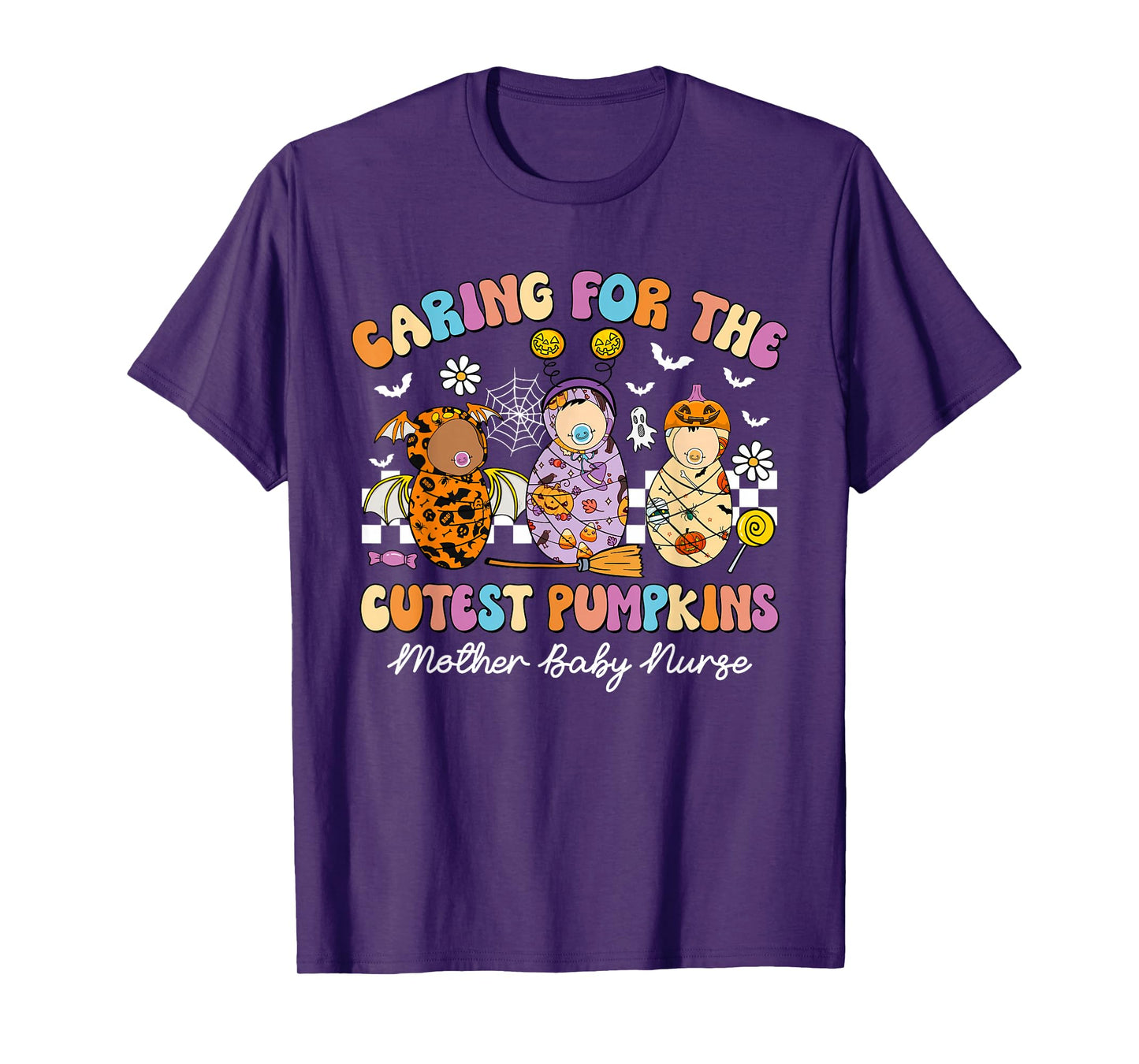 Caring For The Cutest Pumpkins Mother Baby Nurse Halloween T-Shirt