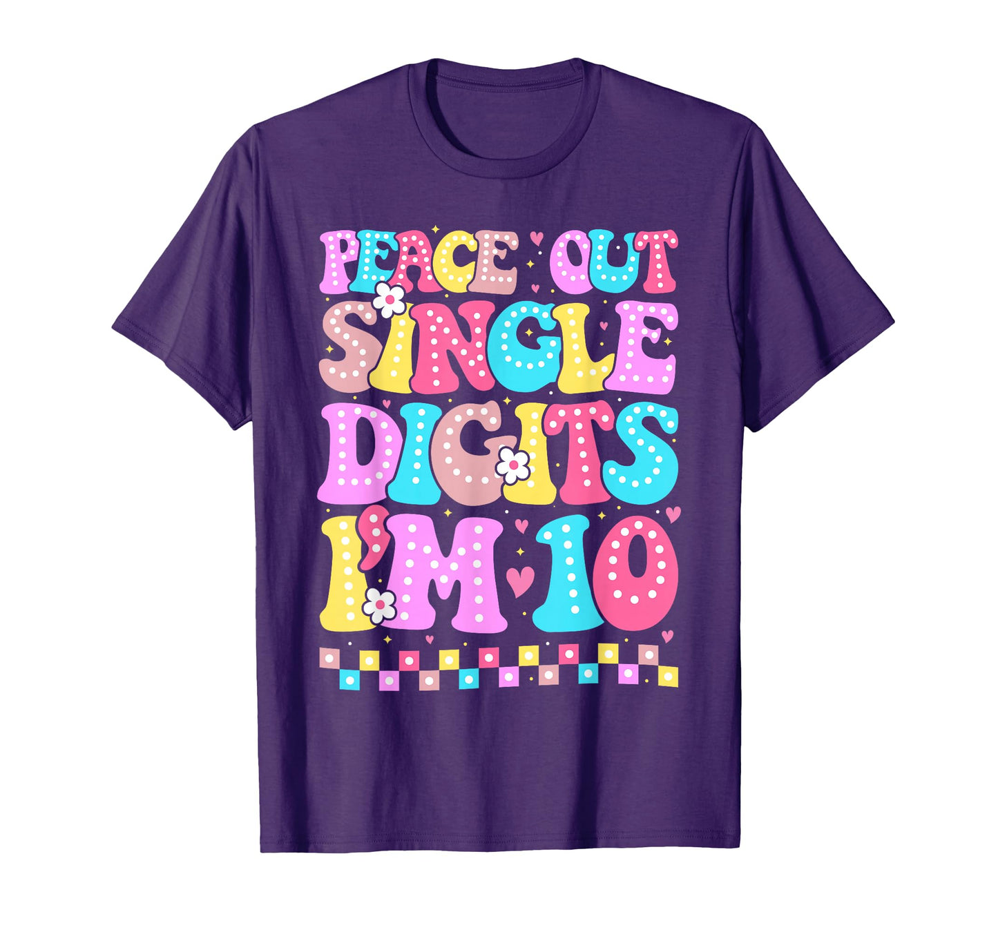 Peace Out Single Digits I'm 10 Birthday Girls 10th Years Old T-Shirt