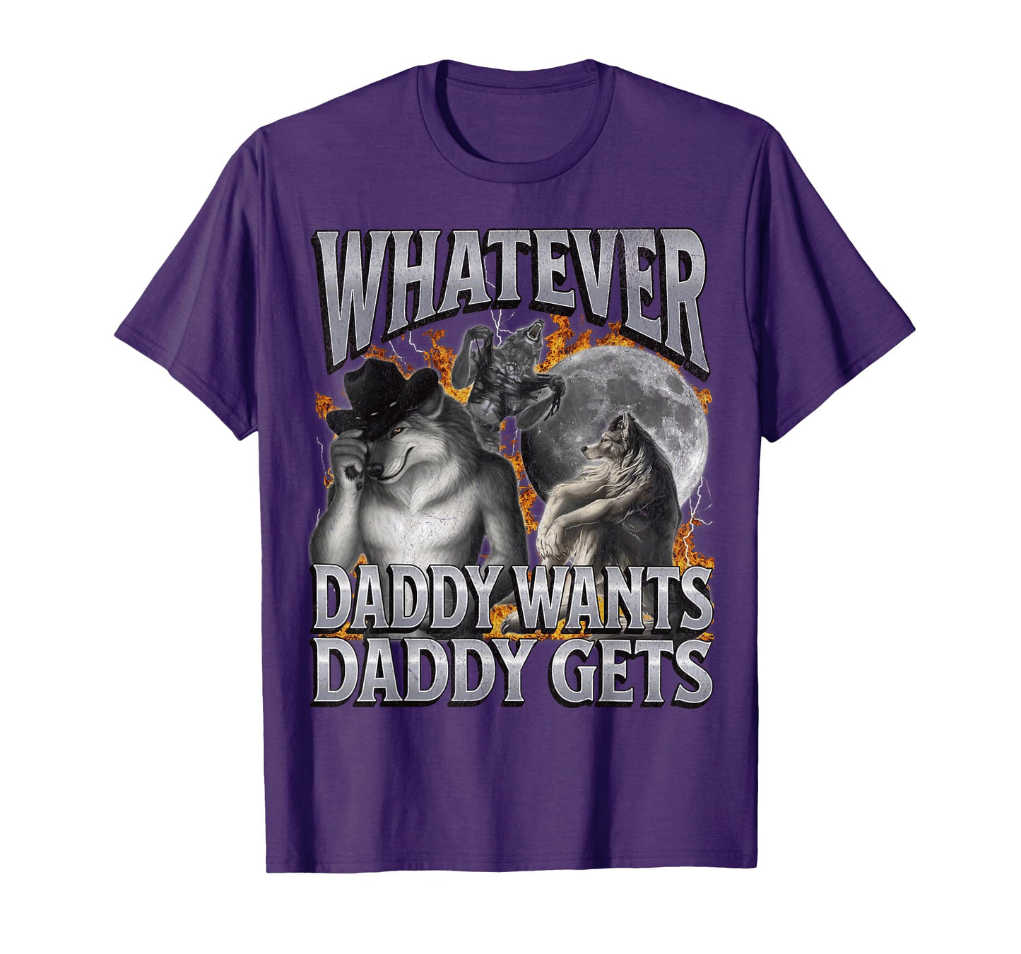 MildlyPerturbed Unisex-Adults Humorous Adult T-Shirt Black Small Modern Crew Neck Short Sleeve T-Shirt Whatever Daddy Wants Daddy Gets Funny Werewolf Meme Bootleg