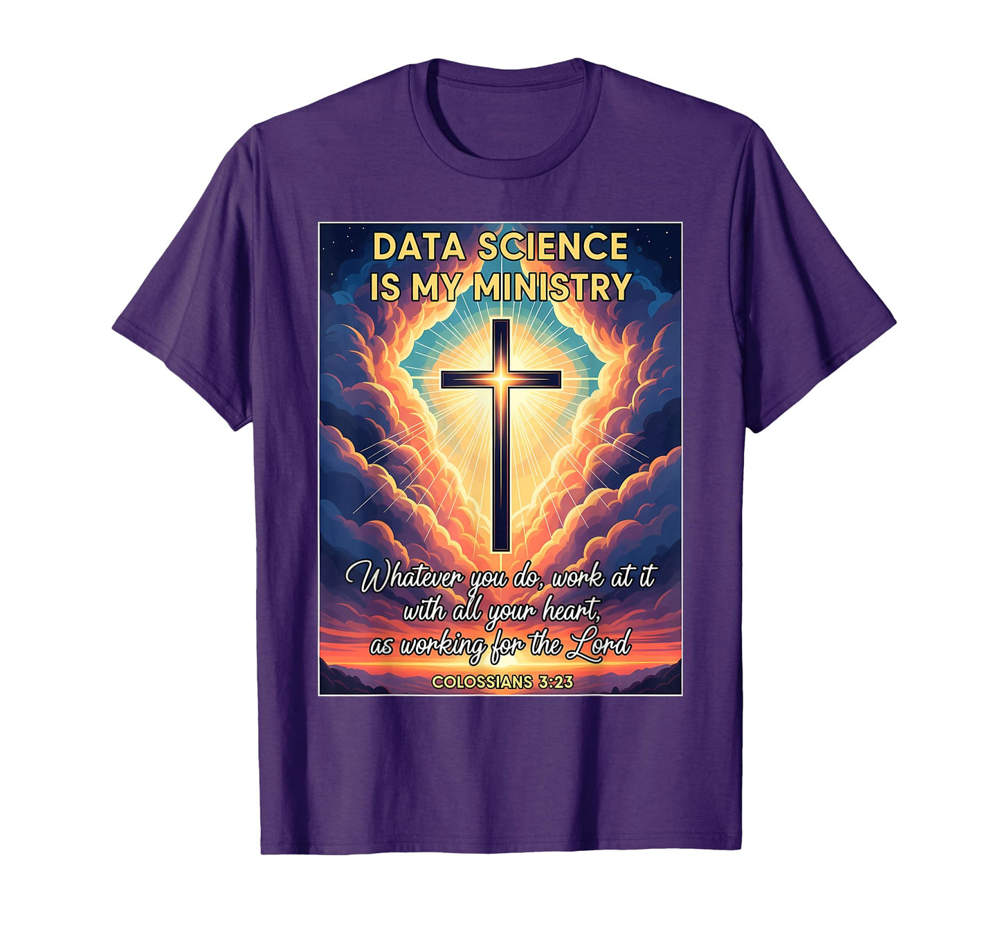 Christian Data Science is My Ministry Scientist Analyst God T-Shirt