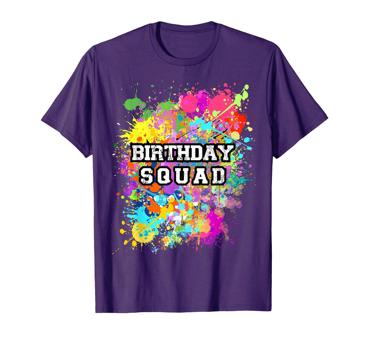 Birthday Squad Paint splashes Party Matching Paint Birthday T-Shirt