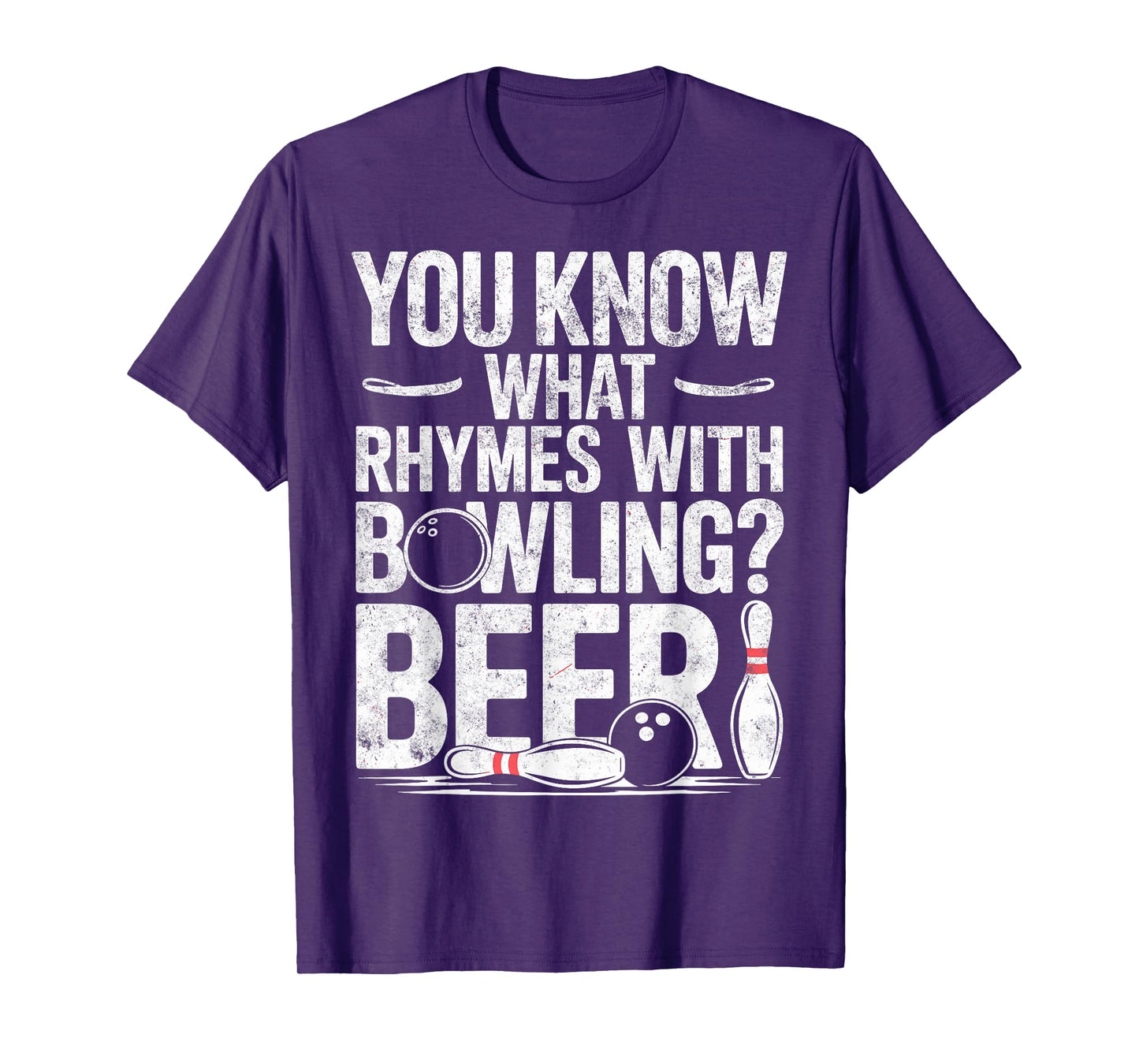 You Know What Rhymes with Bowling? Beer Bowler Team Joke T-Shirt