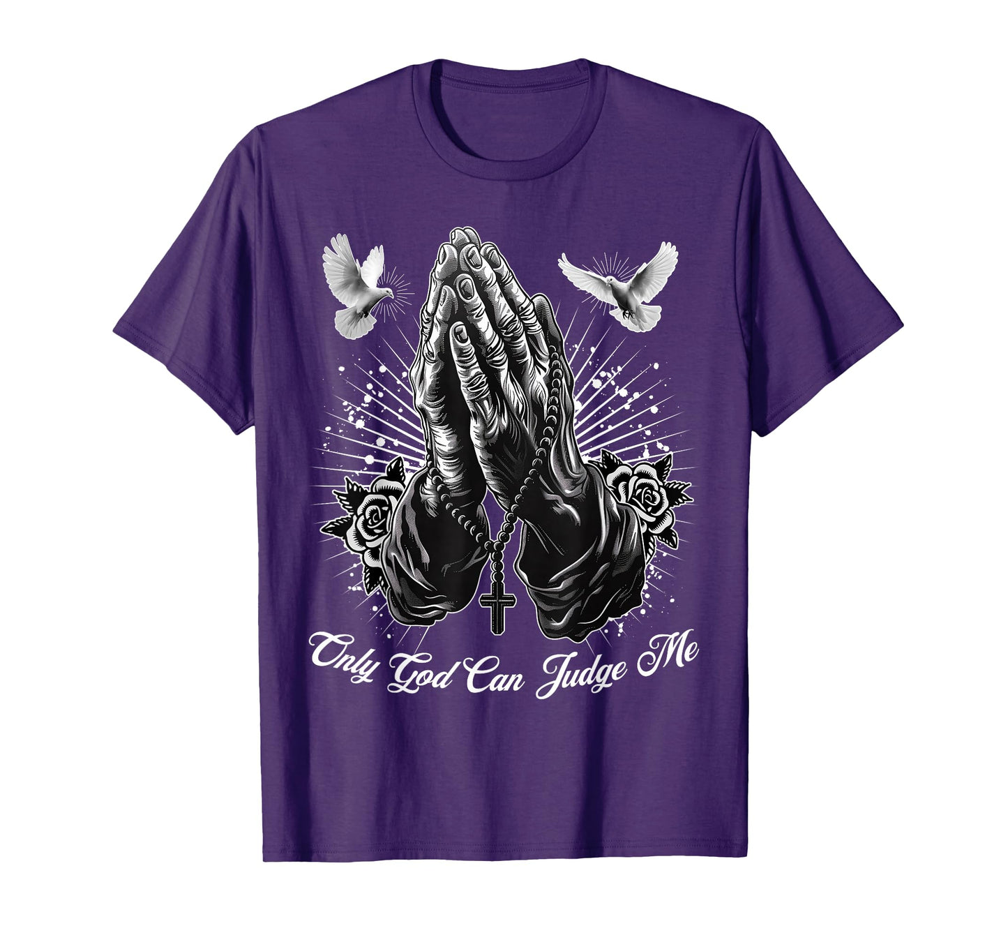 Only God Can Judge Me Prayer Hands Chicano Tattoo Doves T-Shirt