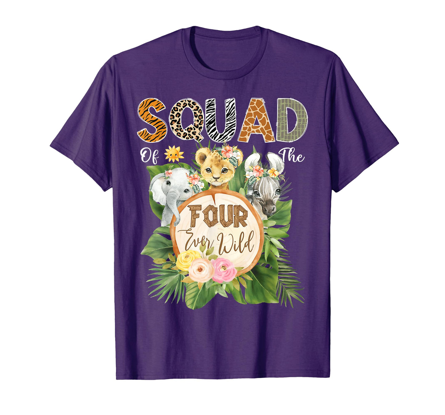 Squad of The Four Ever Wild Jungle Safari 4th Birthday T-Shirt