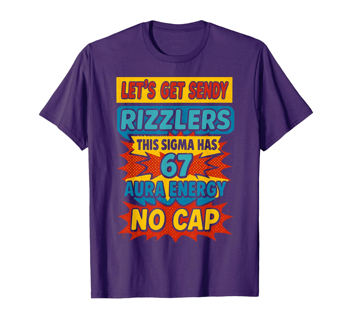 67 Six Seven Get Sendy Meme Design Funny 6 7 Sigma Rizzlers T-Shirt