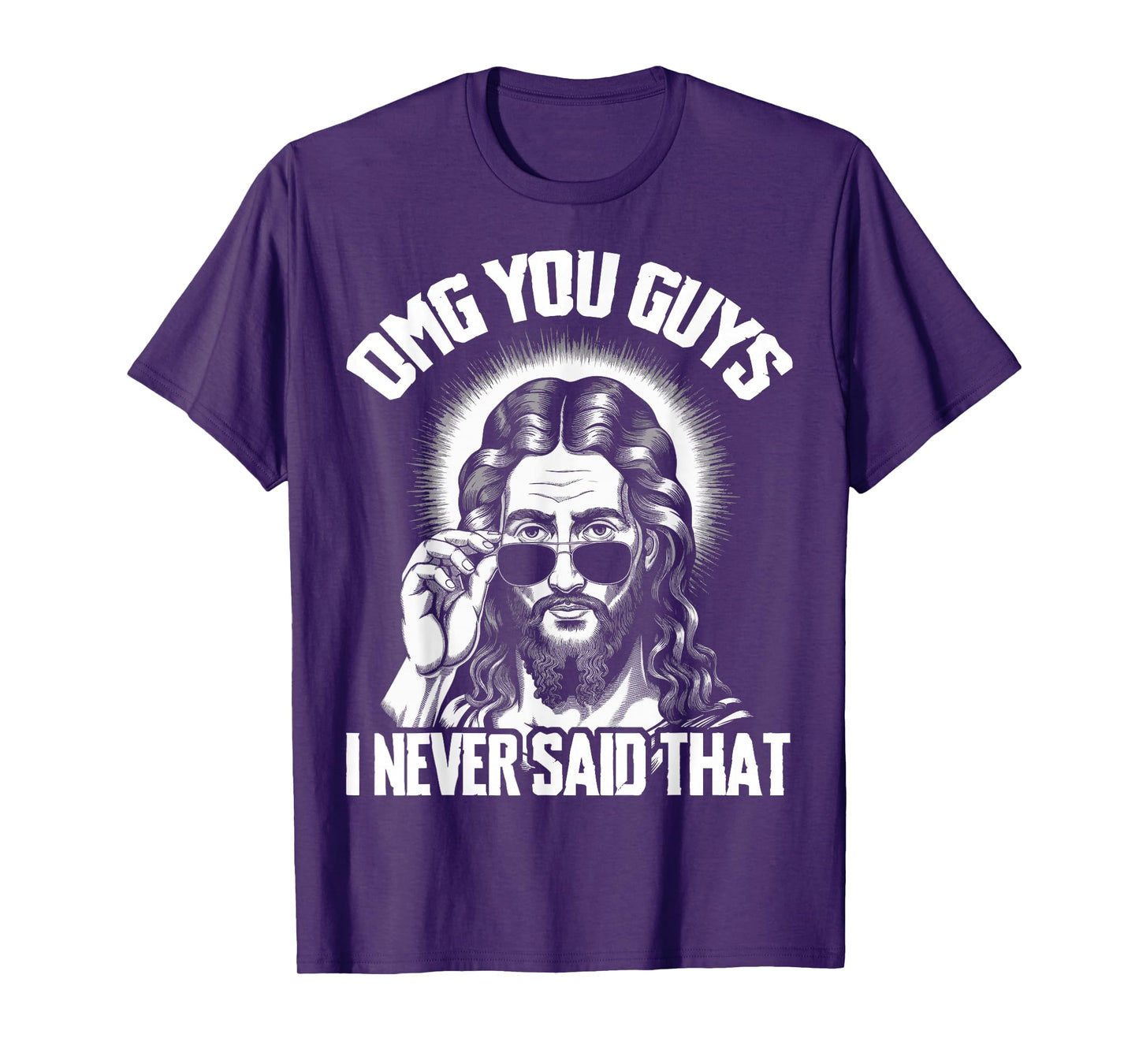 Omg You Guys I Never Said That Jesus T-Shirt