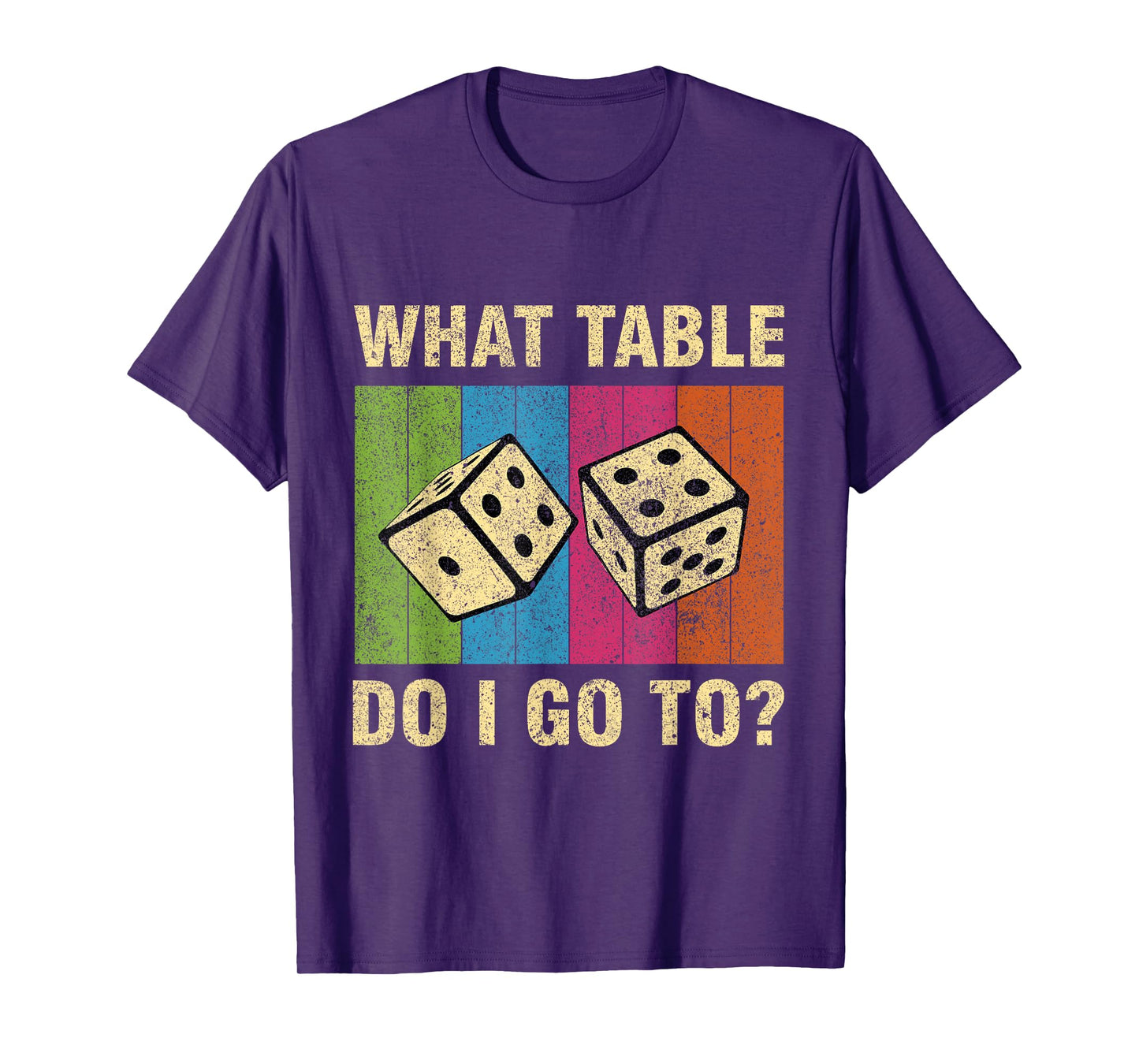 What Table Do I Go To Vintage Bunco Dice Game T-Shirt