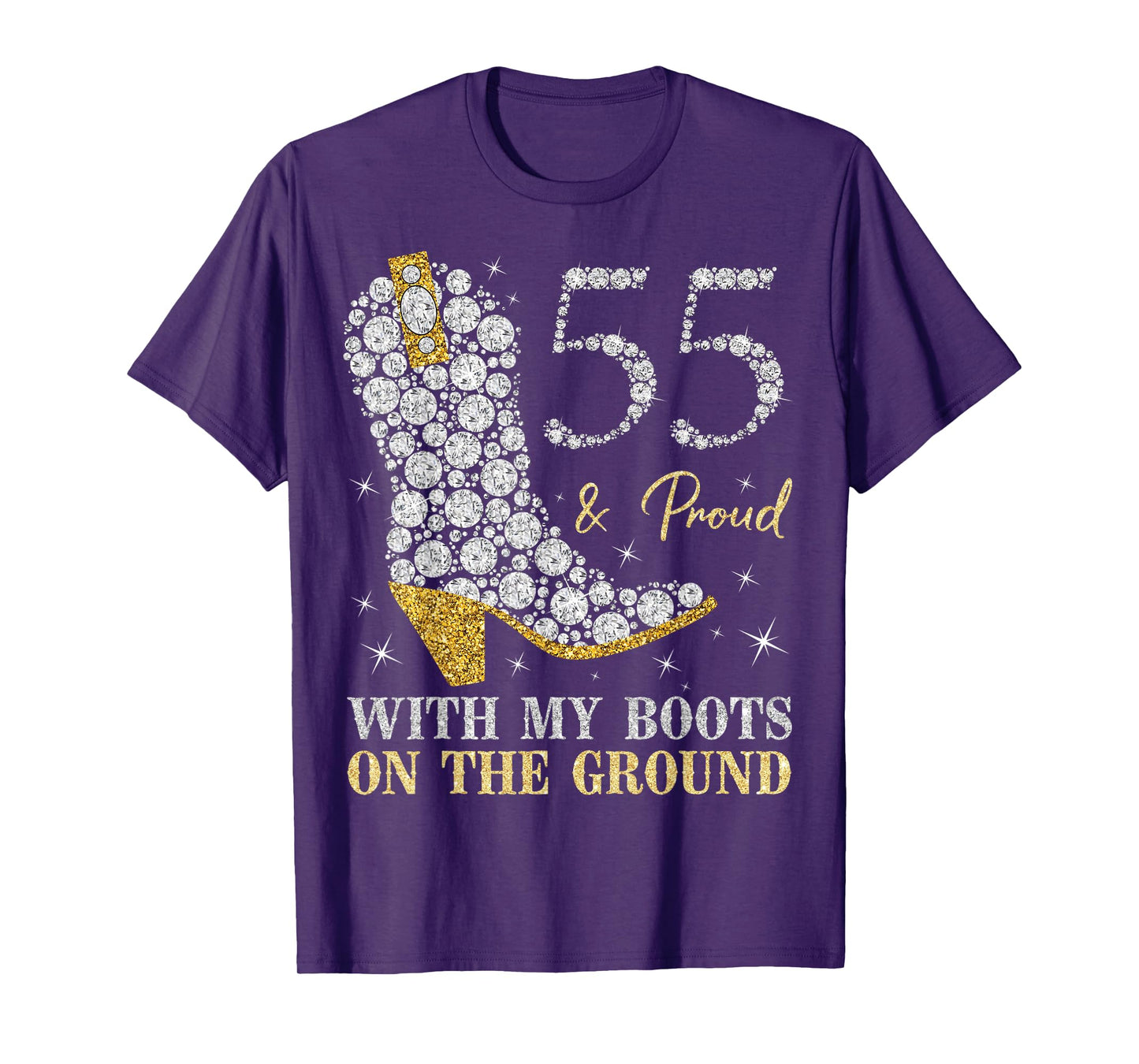 55 & Proud With My Boots On The Ground 55 Years Old Birthday T-Shirt