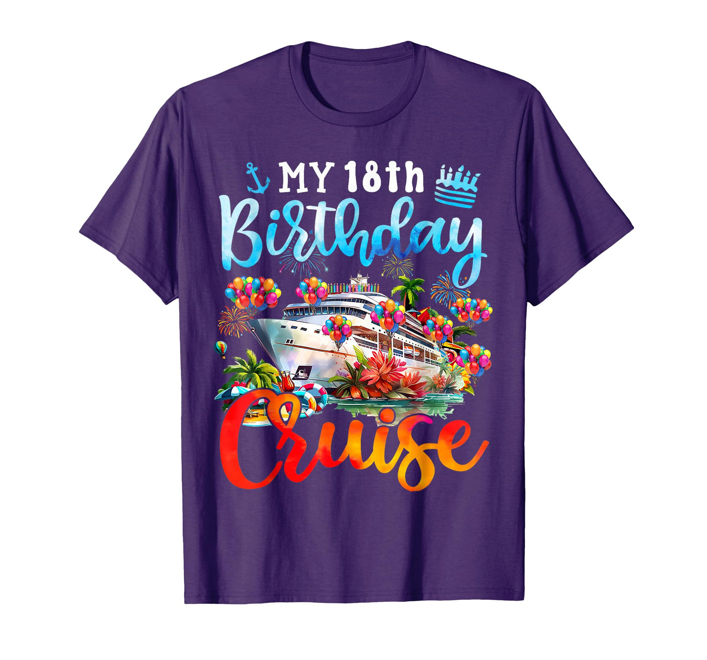 18th Birthday Cruise My 18 Year Old Cruising Into Birthday T-Shirt