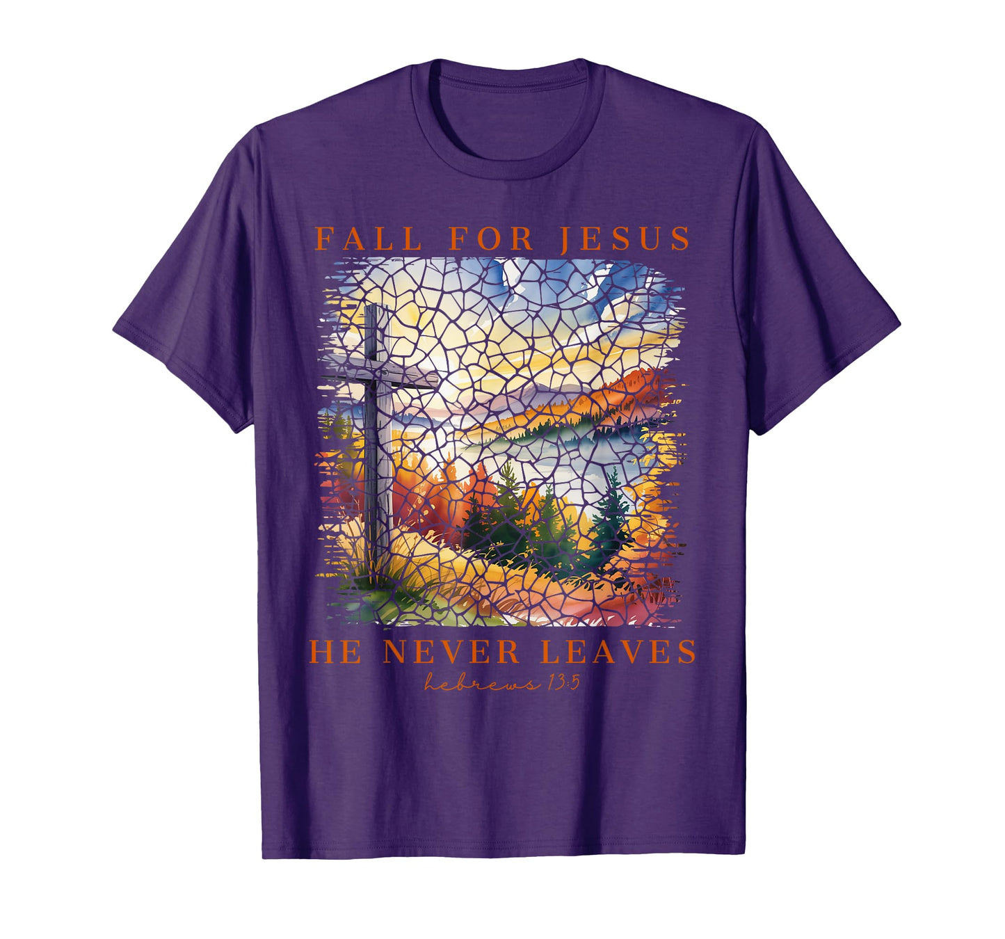Christian Fall for Jesus He Never Leaves Faith Encouragement T-Shirt