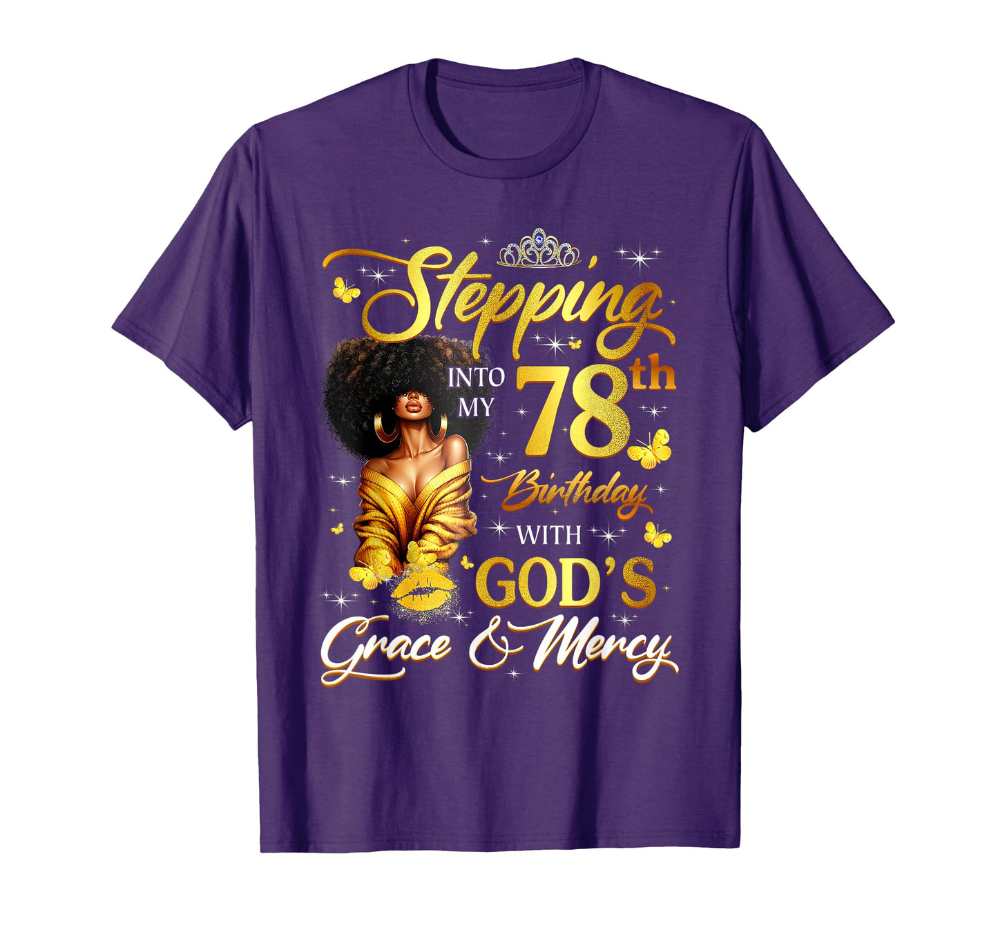 Stepping Into My 78th Birthday Black Queen Bday T-Shirt