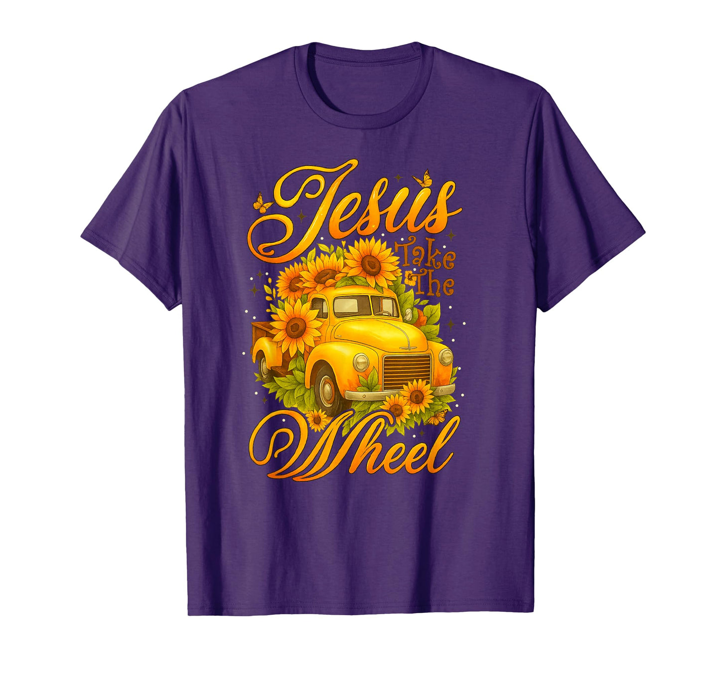 Jesus Take The Wheel Sunflower Vintage Truck Christian T-Shirt