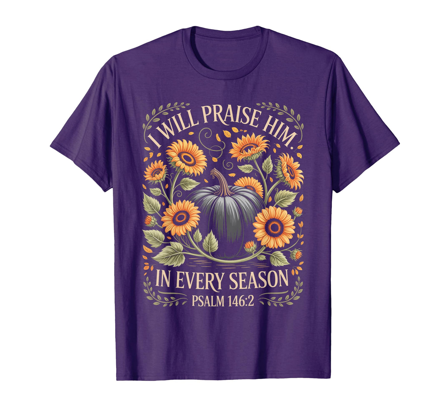 in Every Season I Will Praise Him Fall Autumn Christian T-Shirt