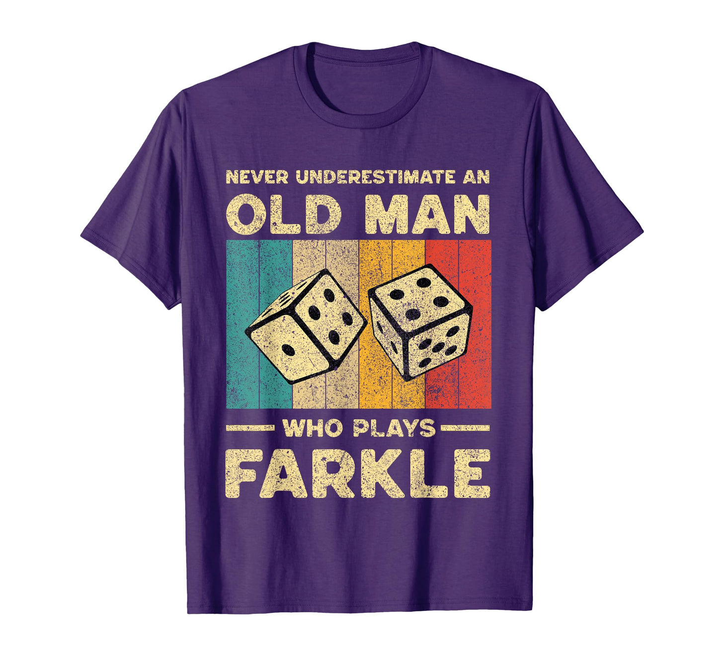 Never Underestimate Old Man Who Plays Farkle | Farkle Dice T-Shirt