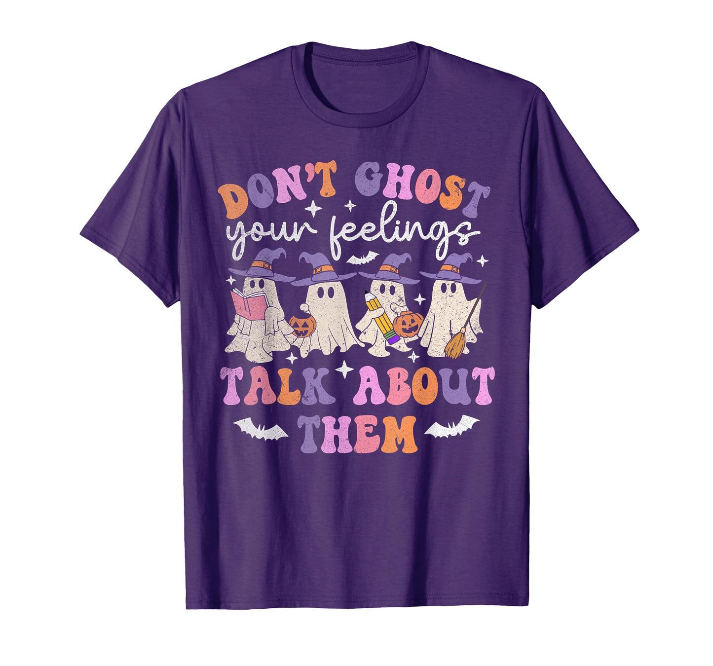 Don't Ghost Your Feeling Halloween Mental Health Awareness T-Shirt