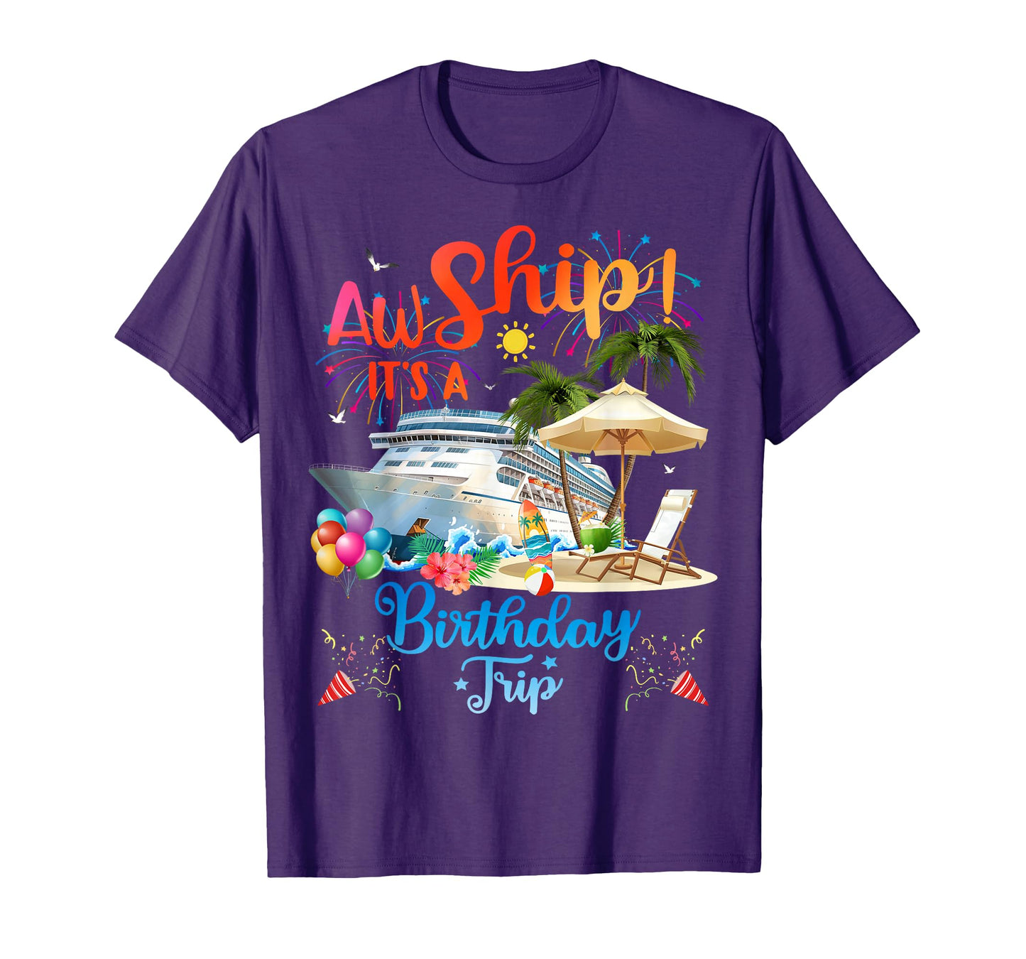 Aw Ship It's A Birthday Trip T-Shirt