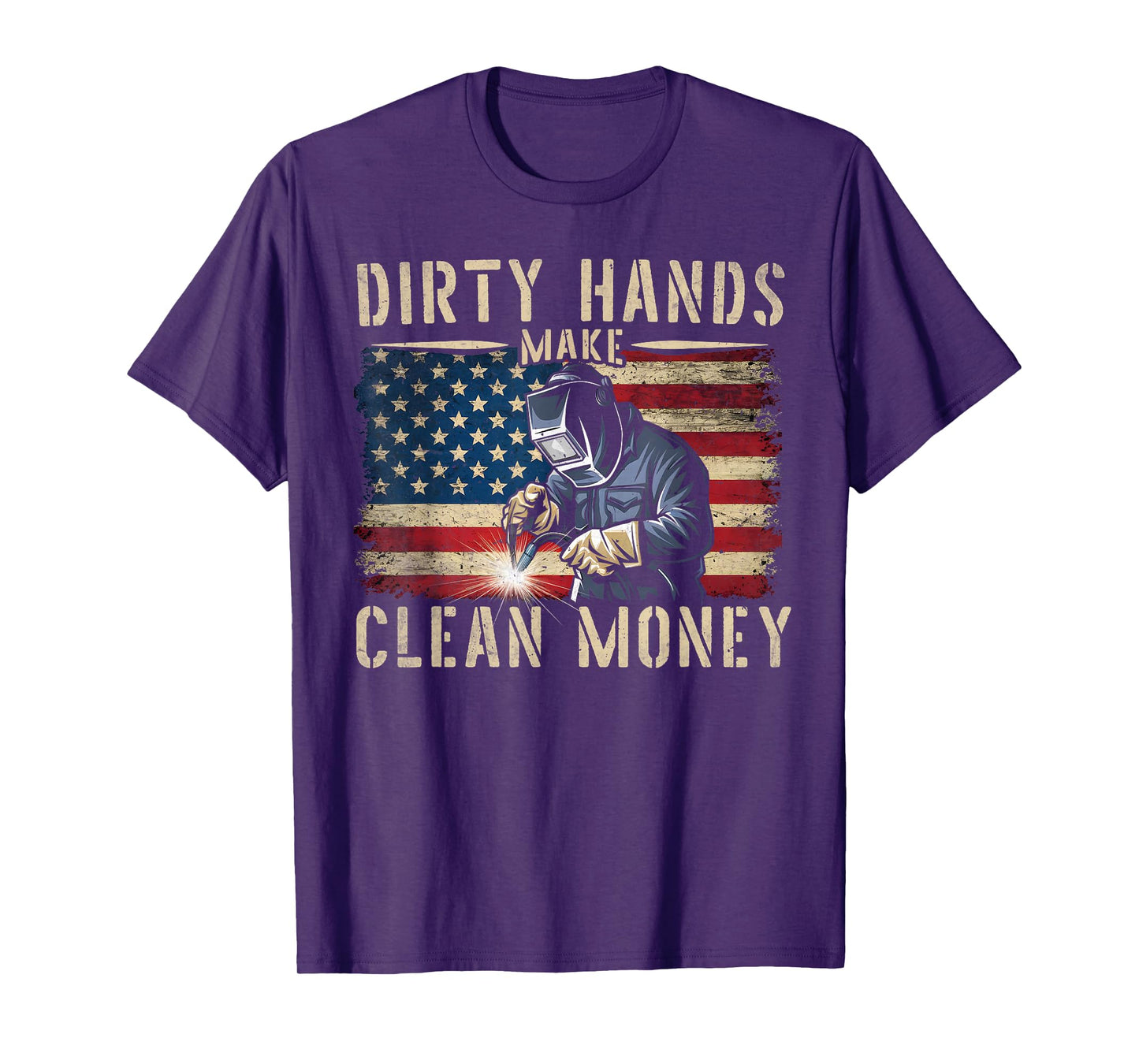 Awesome Gifts For Welders My Hands May Be Dirty My Money Is Clean Black Cotton 80% Polyester 20% Classic Fit Unisex T-Shirt