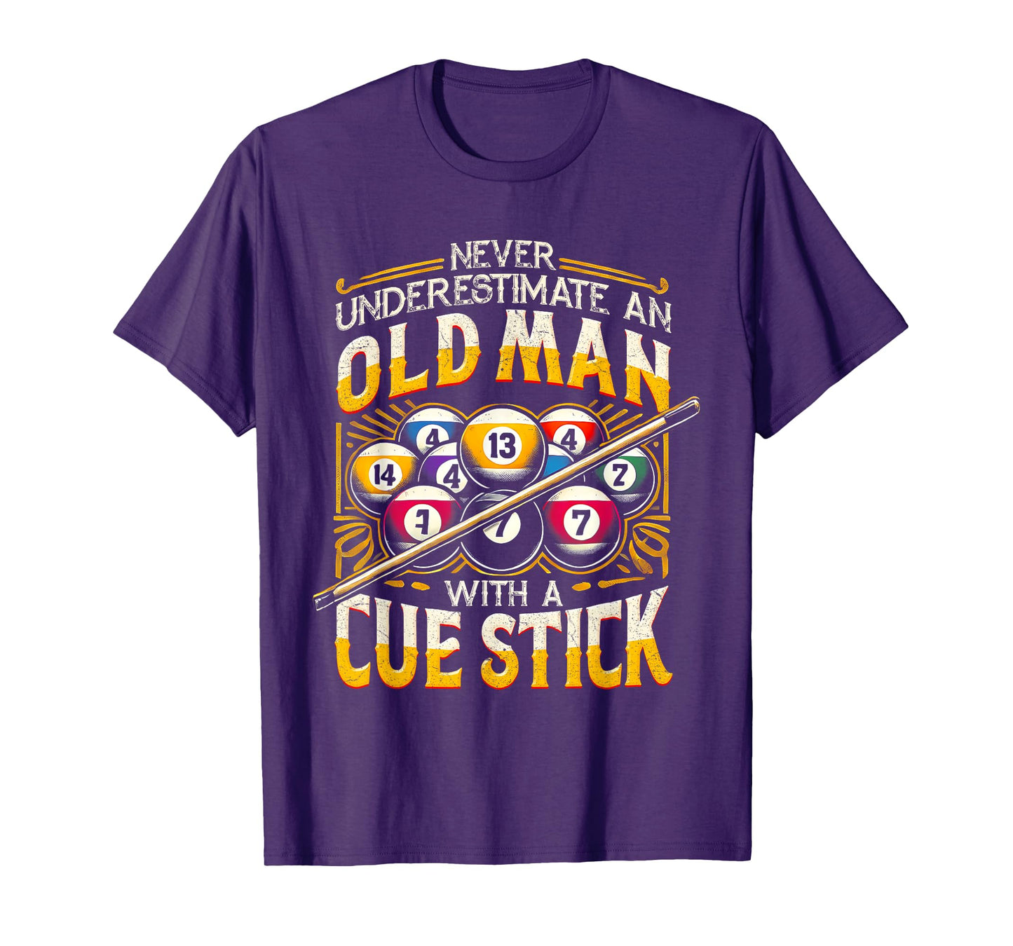 Billiard Never Underestimate An Old Man With A Cue Stick T-Shirt