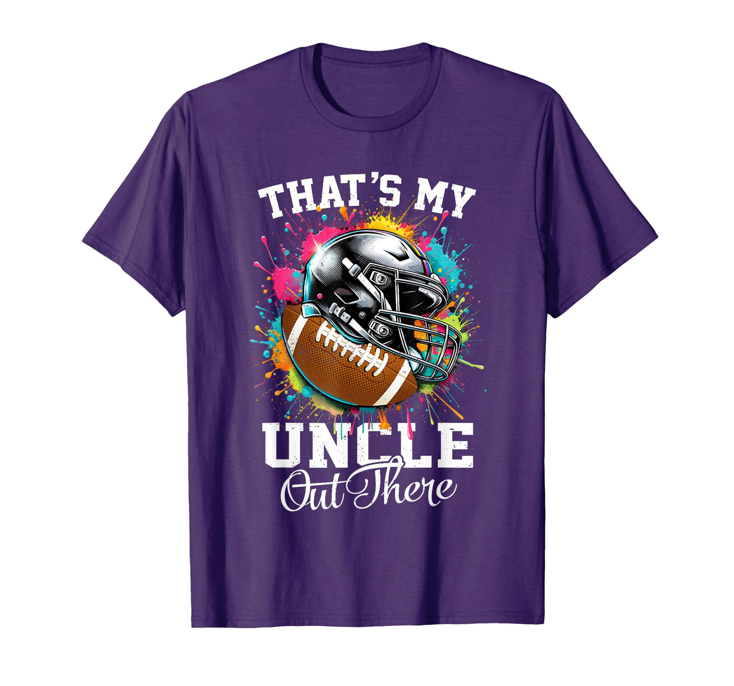 That's My Uncle Out There Football Fathers Day T-Shirt