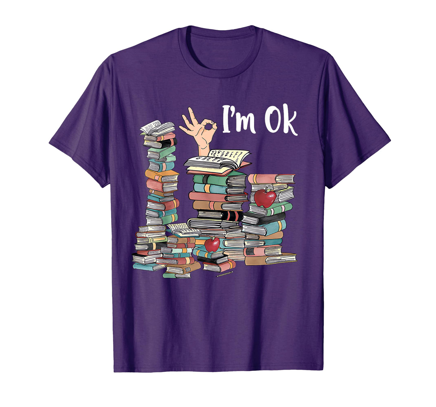Reading Books Librarian Reader Nerd I'm Ok Teacher School T-Shirt